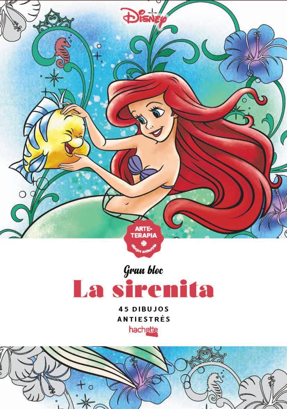 Libro: La sirenita (Hachette HEROES - DISNEY - Arteterapia)