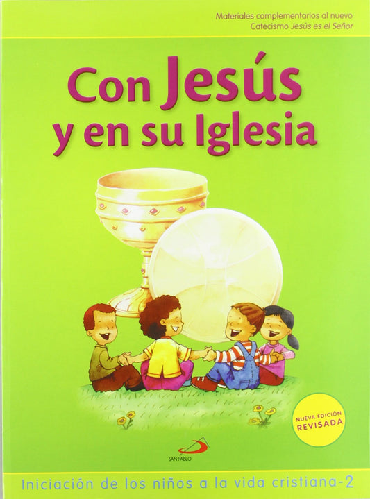 Con Jesús y en su iglesia (Libro del niño): Iniciación de los niños a la vida cristiana 2 (Nuevo Proyecto Galilea 2000)