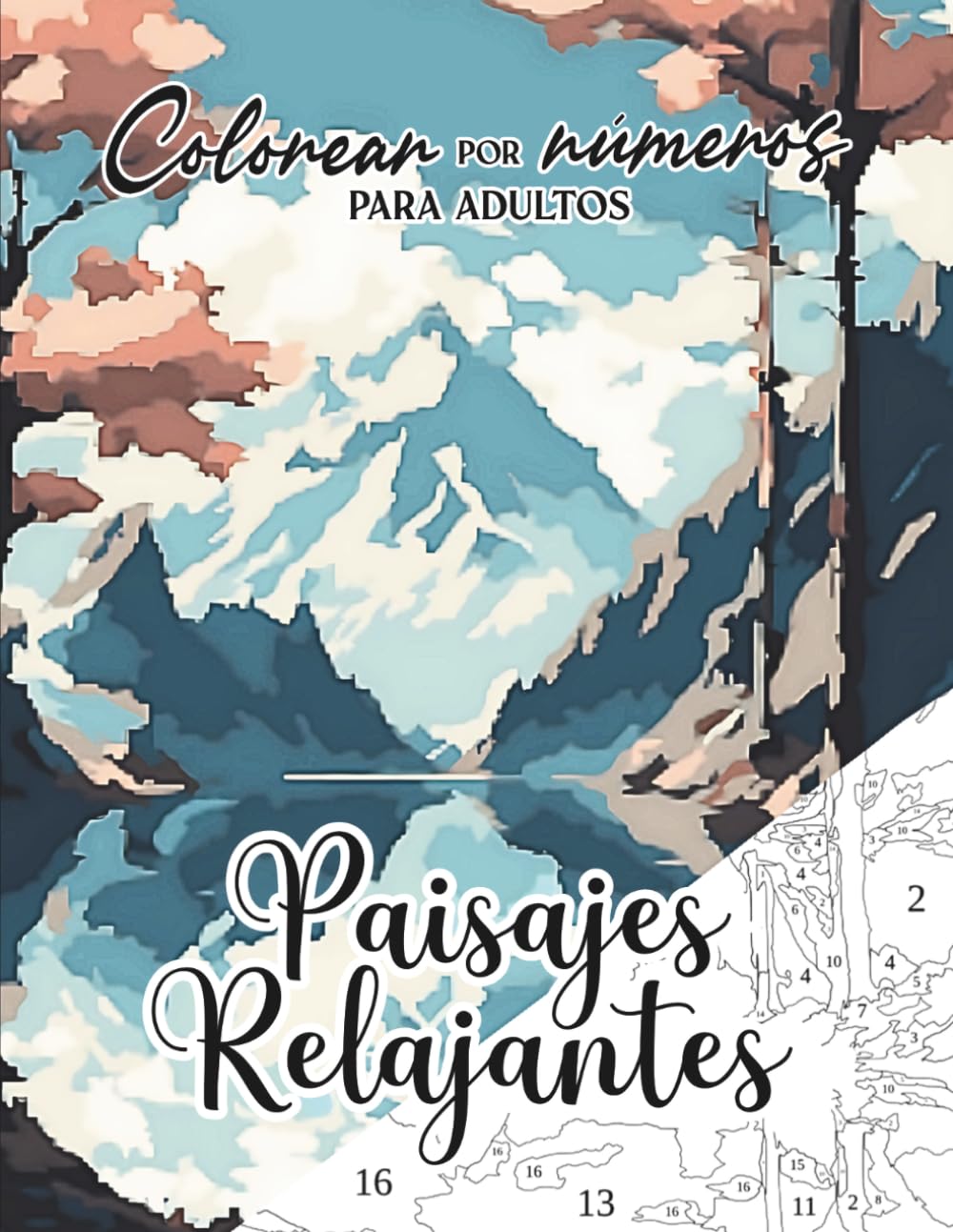 Libro: Colorear por Números para Adultos: Paisajes Relajantes