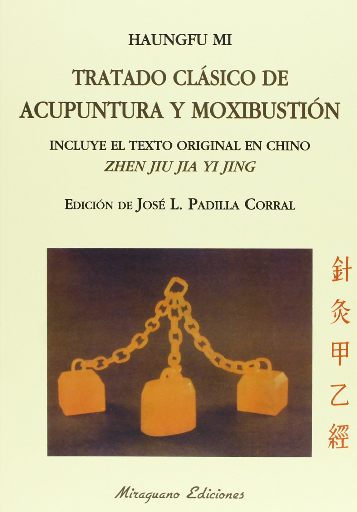 Libro: Tratado clásico de acupuntura y moxibustión (Zhen jiu jia yi jing) (Medicinas Blandas)