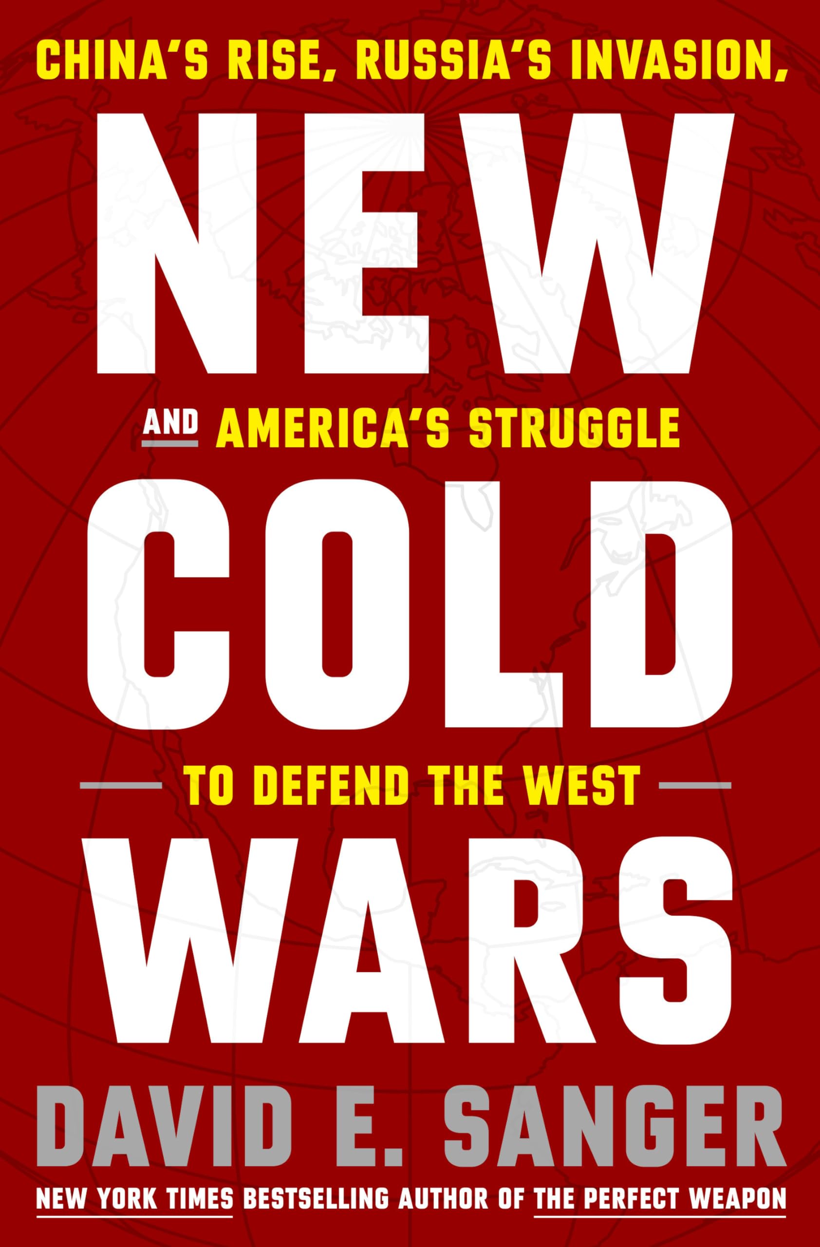 Libro: New Cold Wars: China's Rise, Russia's Invasion, and America's Struggle to Defend the West