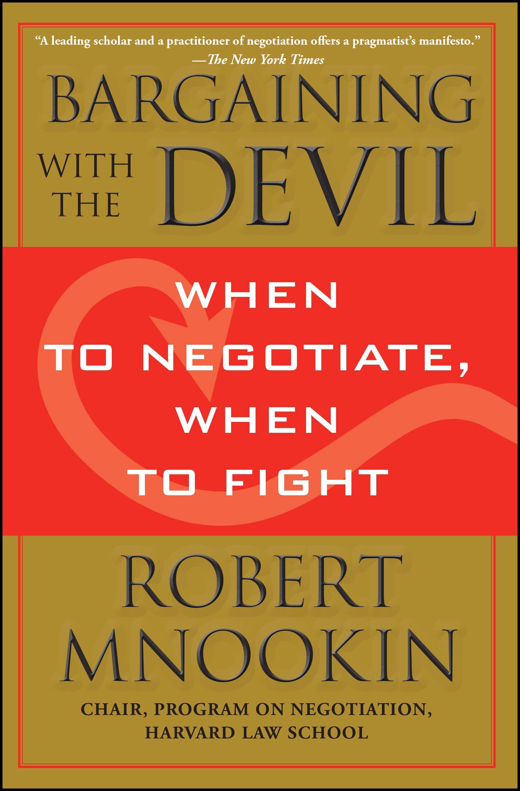 Libro: Bargaining with the Devil: When to Negotiate, When to Fight