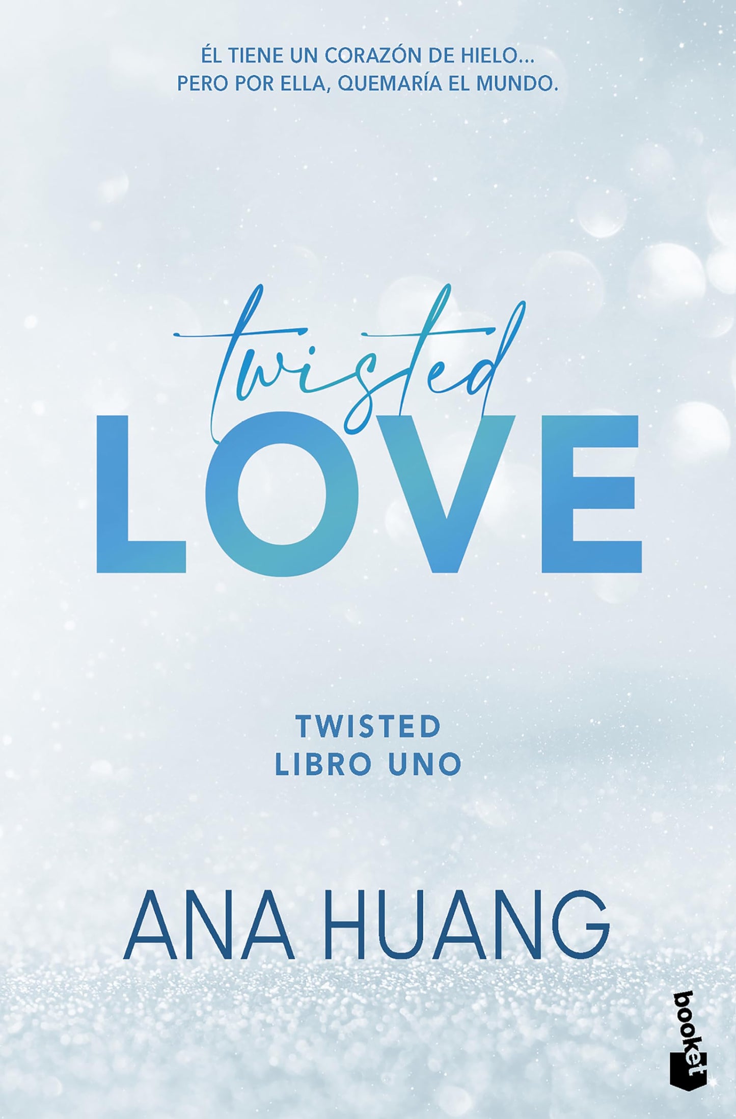 Libro: Twisted love: Él tiene un corazón de hielo... Pero por ella quemará el mundo (Spanish Edition)