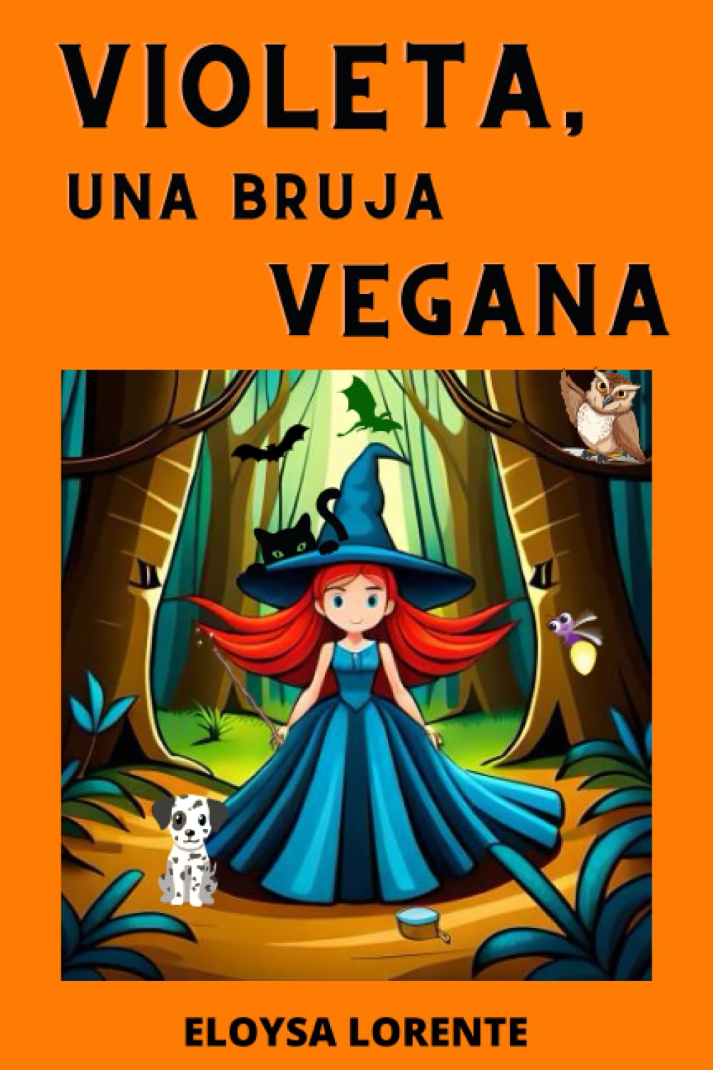 Libro: Violeta, Una Bruja Vegana: Libro infantil para niños a partir de 7 a 10 años. Una historia mágica de bondad, con recetas sobre comidas saludables y ... animales y la naturaleza! (Spanish Edition)