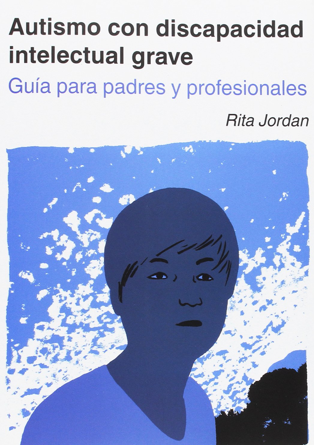 Libro: Autismo con discapacidad intelectual grave. Guía para padres y profesionales. (SIN COLECCION)