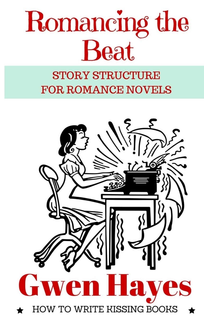 Libro: Romancing the Beat: Story Structure for Romance Novels: Volume 1 (How to Write Kissing Books)