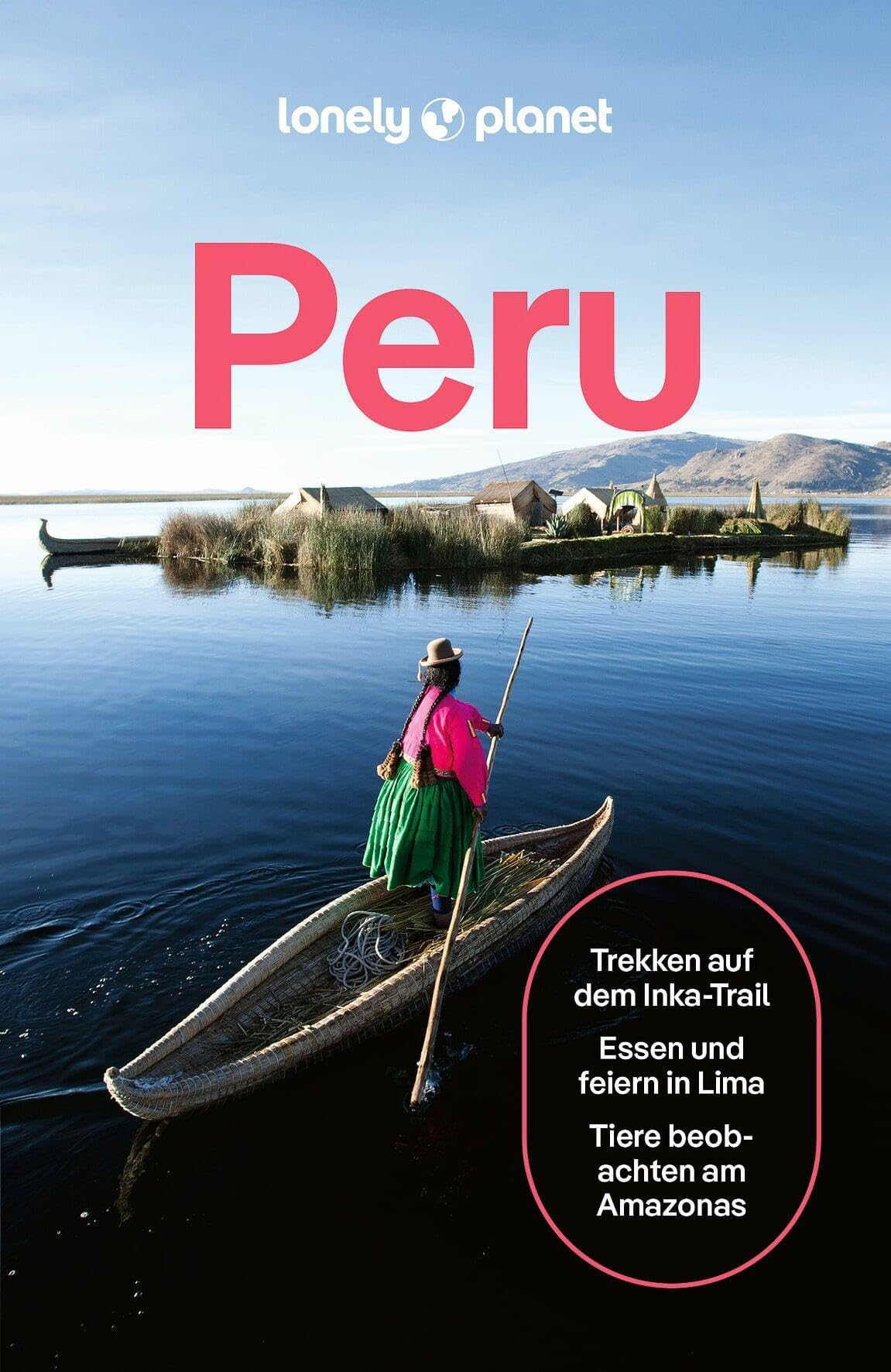 Libro: LONELY PLANET Reiseführer Peru: Eigene Wege gehen und Einzigartiges erleben.