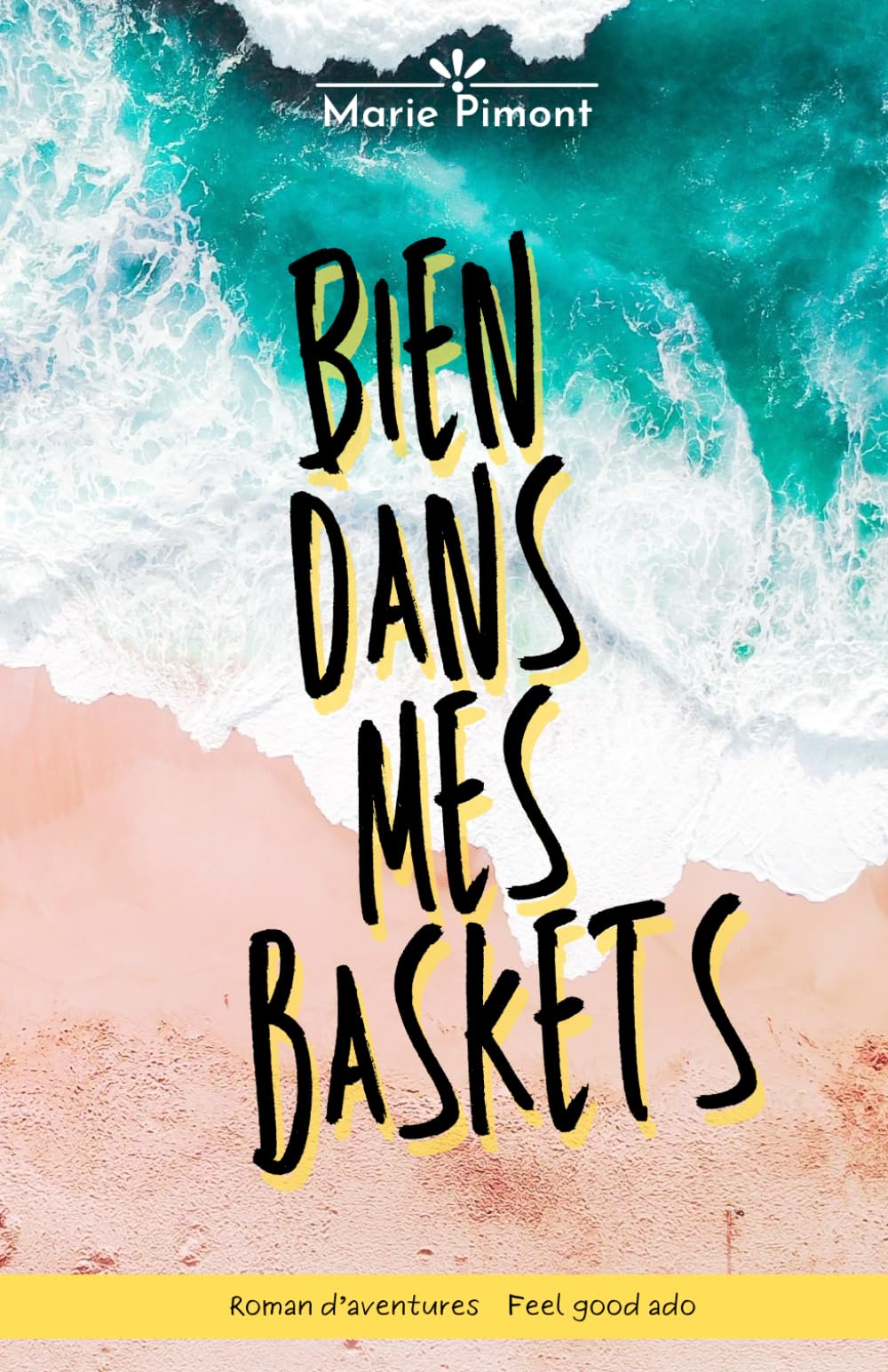 Libro: Bien dans mes baskets: Roman d'aventure, roman Feel good, young adult, 13/16 ans. (French Edition)