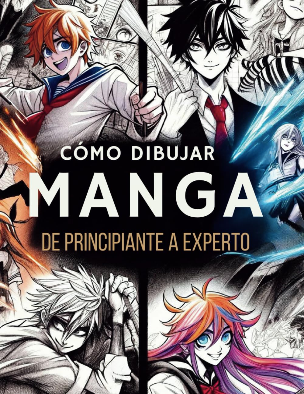 Libro: Cómo Dibujar Manga y Anime para Principiantes: Aprender a Dibujar Manga de Cero a Experto - Caras, Expresiones, Cuerpos, Poses, Fondos, Storyboards - Guía de dibujo para Niños, Adolescentes y Adultos