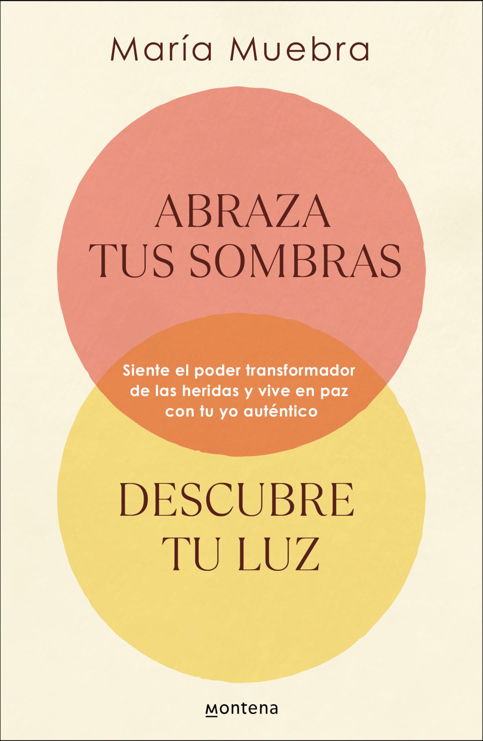 Libro: Abraza tus sombras, descubre tu luz: Siente el poder transformador de las heridas y vive en paz con tu yo auténtico (GROU)