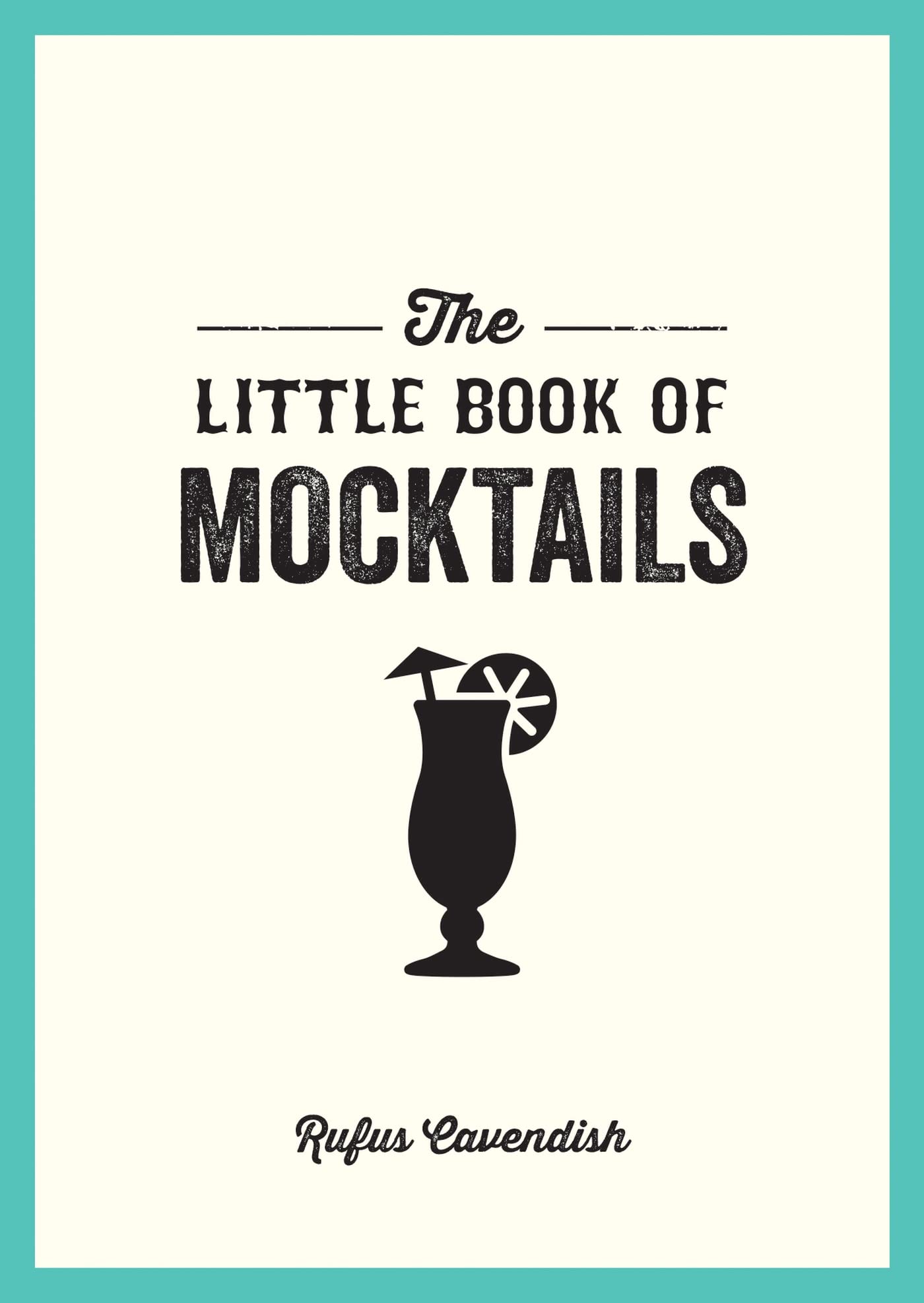 Libro: The Little Book of Mocktails: Delicious Alcohol-Free Recipes for Any Occasion