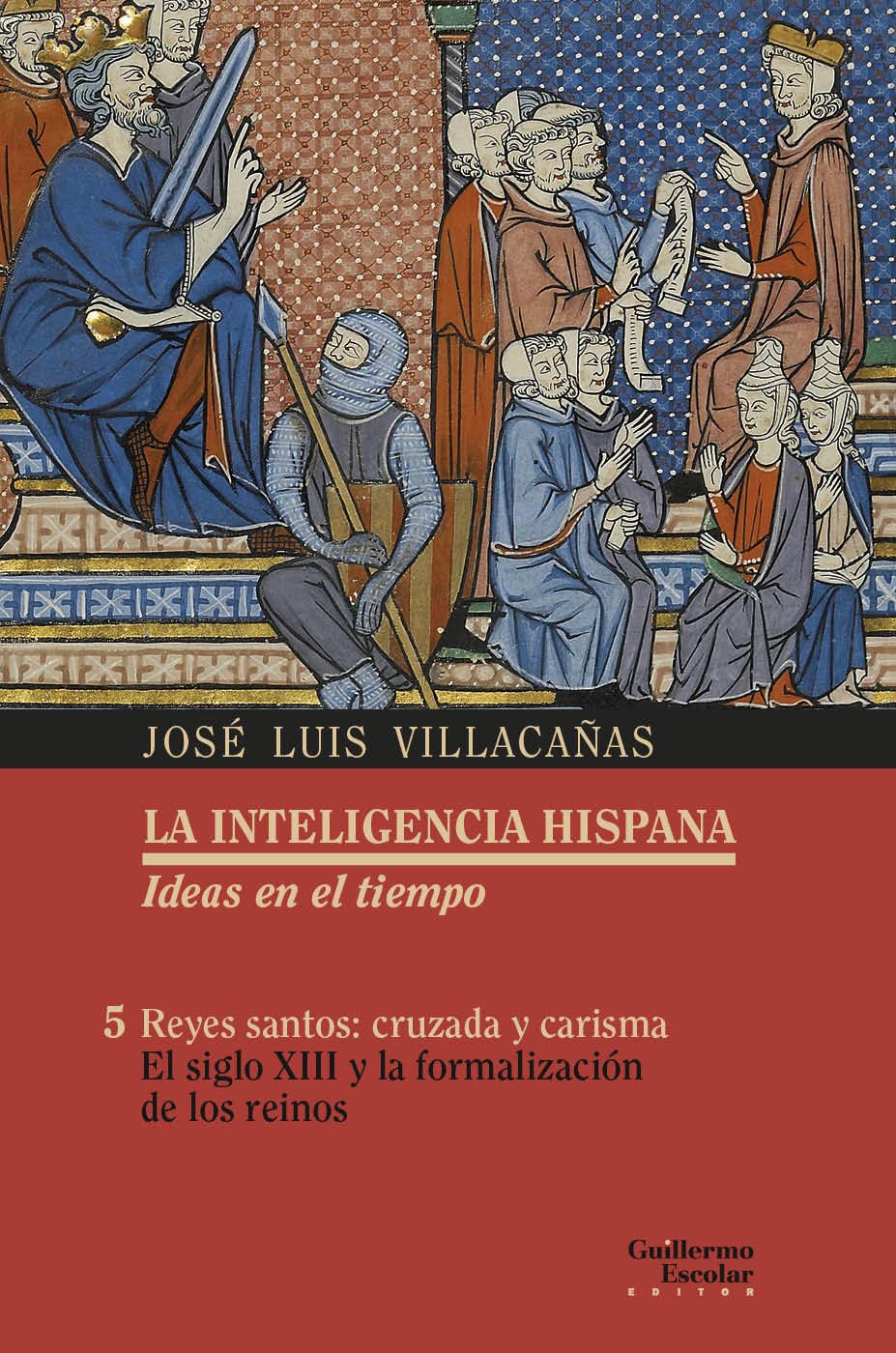 Libro: Reyes santos: cruzada y carisma: El siglo XIII y la formalización de los reinos
