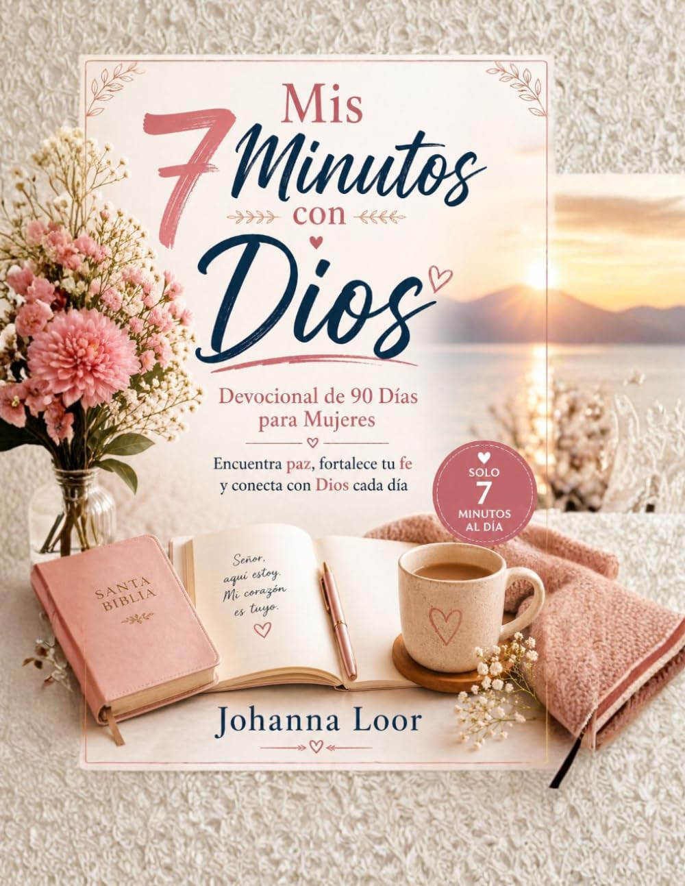 Libro: Mis 7 Minutos con Dios: Devocional de 90 Días para Mujeres