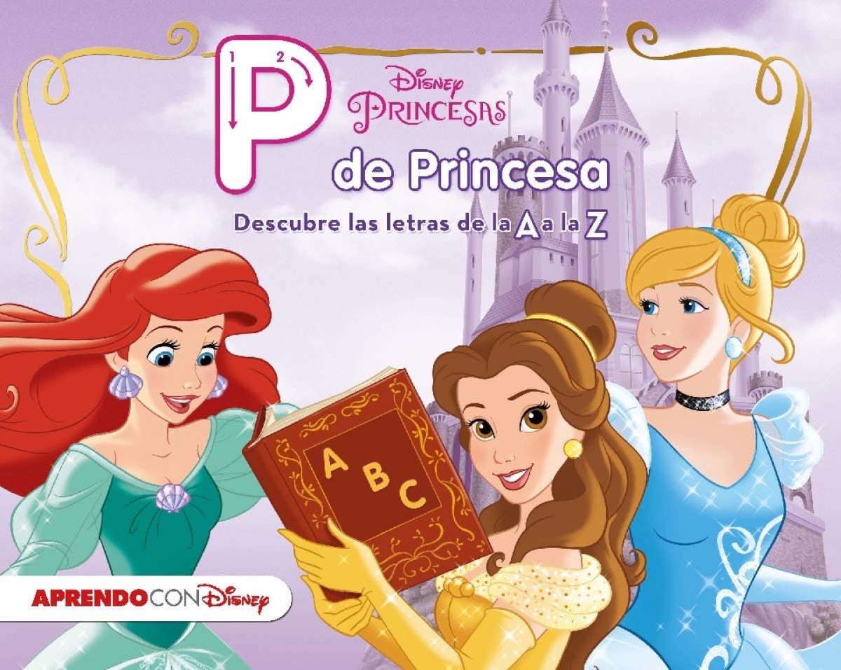 Libro: Princesas Disney. P de Princesa (Disney. Primeros aprendizajes)