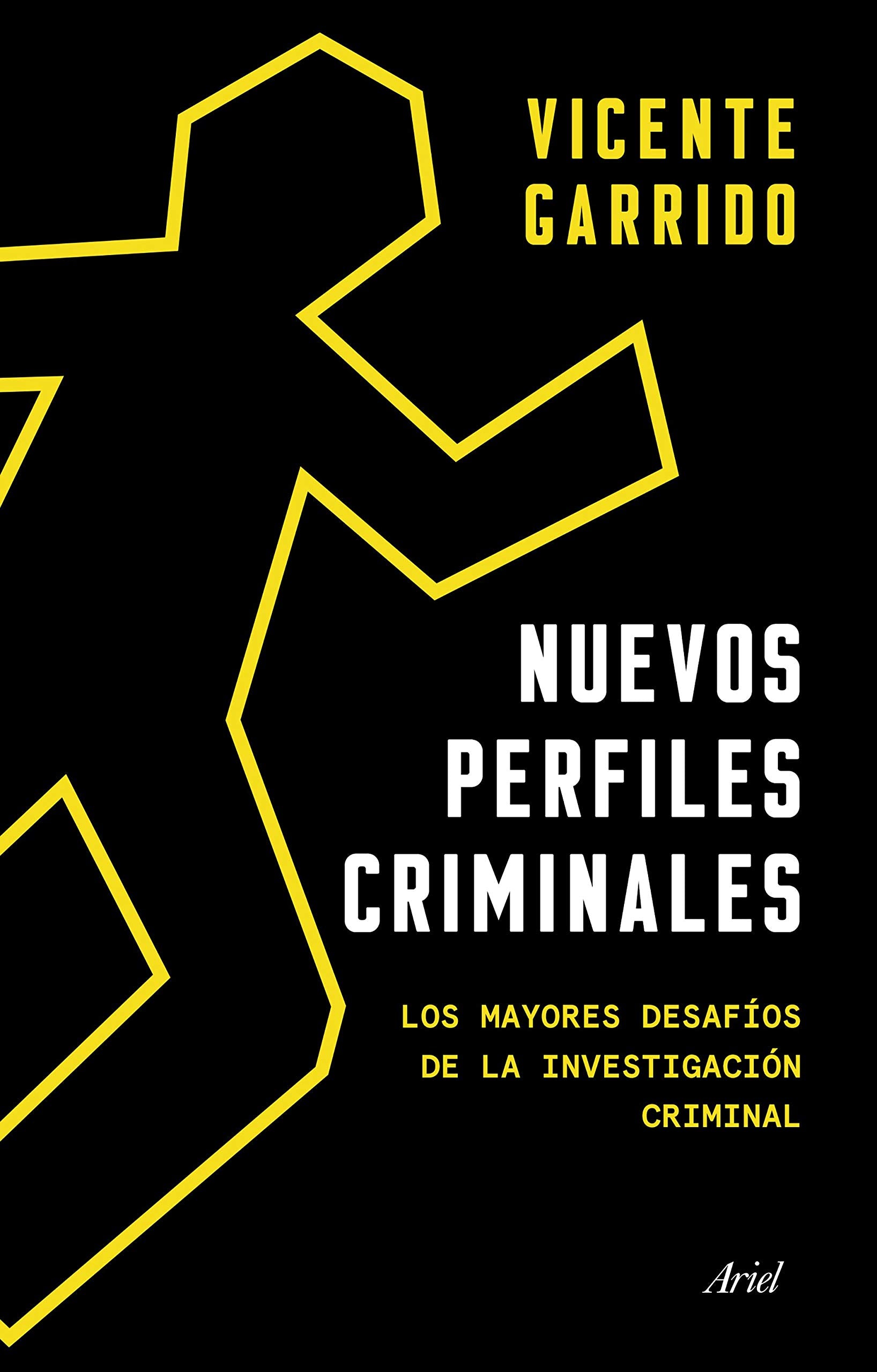 Libro: Nuevos perfiles criminales: Los mayores desafíos de la investigación criminal (Ariel)