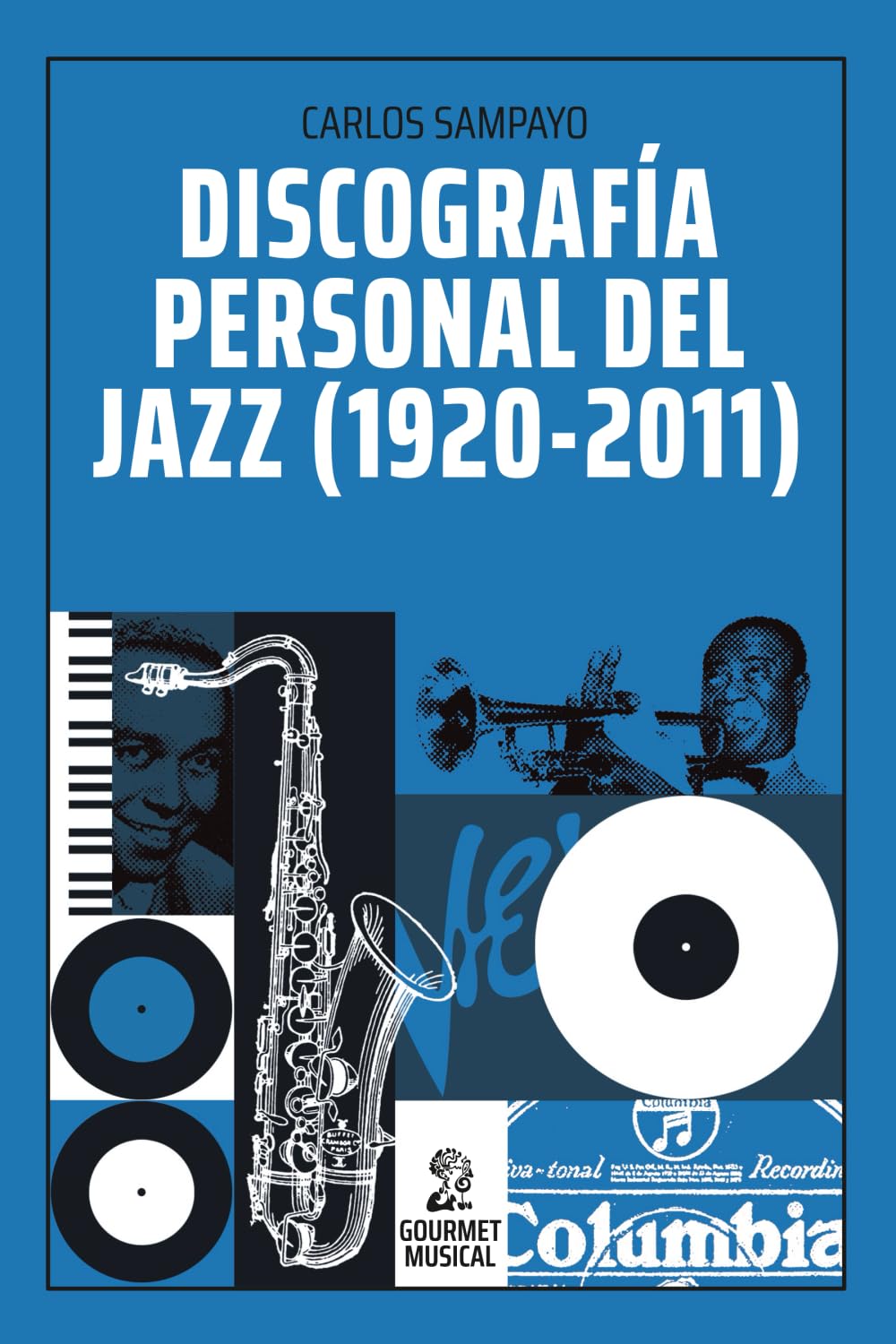 Libro: Discografía personal del jazz (1920-2011)