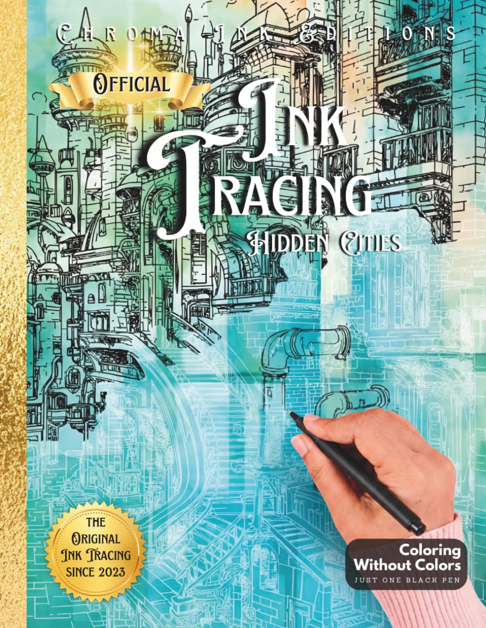 Libro: Ink Tracing Coloring Book, Follow the White Lines to Reveal a Unique City. A New Concept for the Reverse Coloring Book: Pen and Ink Art, Fantasy ... Book (Inkalia Hidden Cities Ink Tracing)