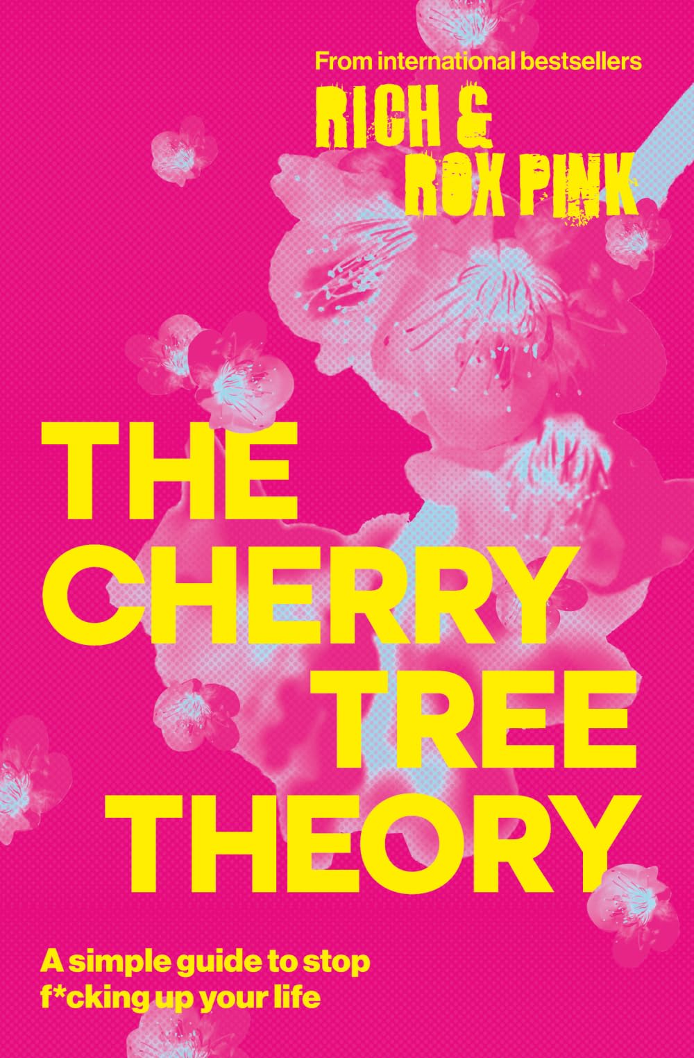 THE CHERRY TREE THEORY: A Simple Guide to Stop F*cking Up Your Life