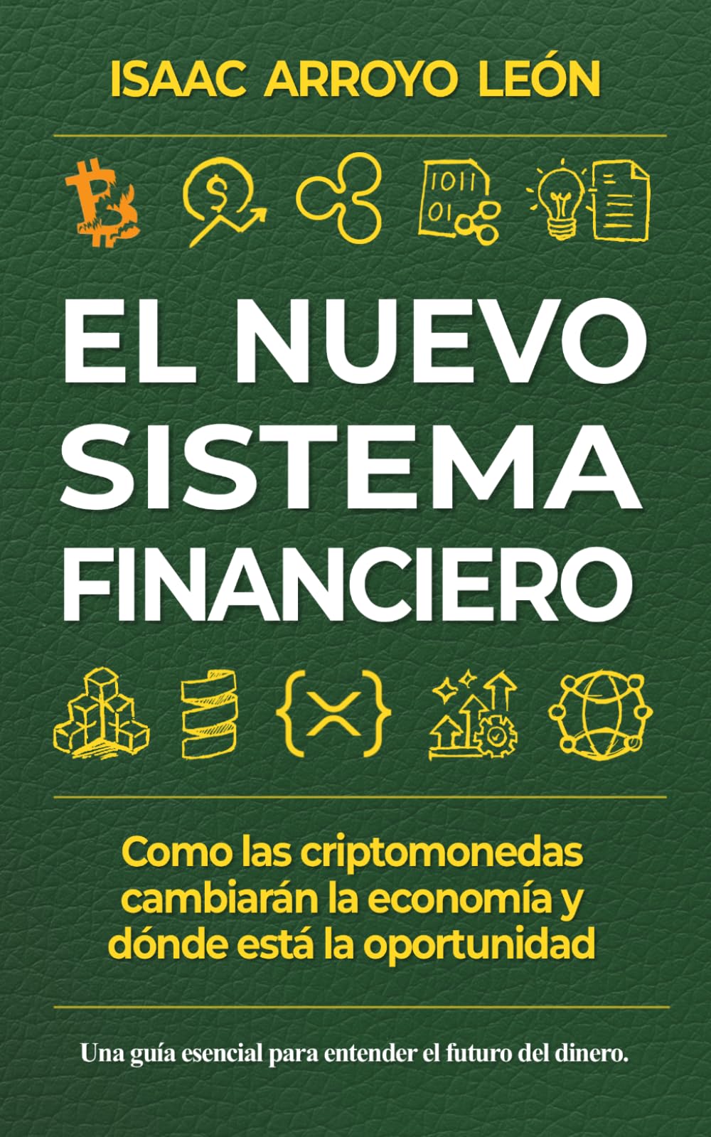 Libro: El Nuevo Sistema Financiero: Como las criptomonedas cambiarán la economía y dónde está la oportunidad