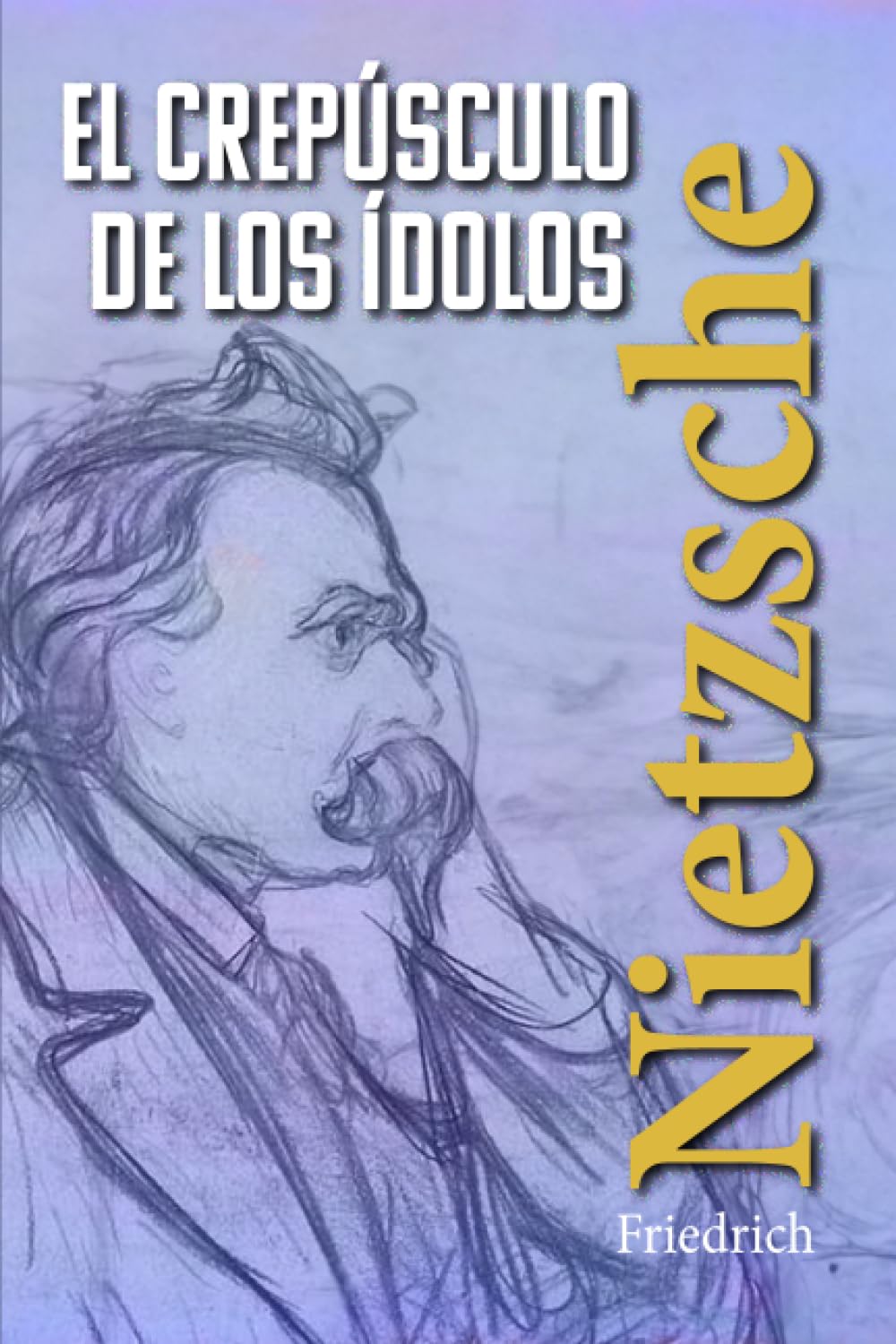 Libro: EL CREPÚSCULO DE LOS ÍDOLOS
