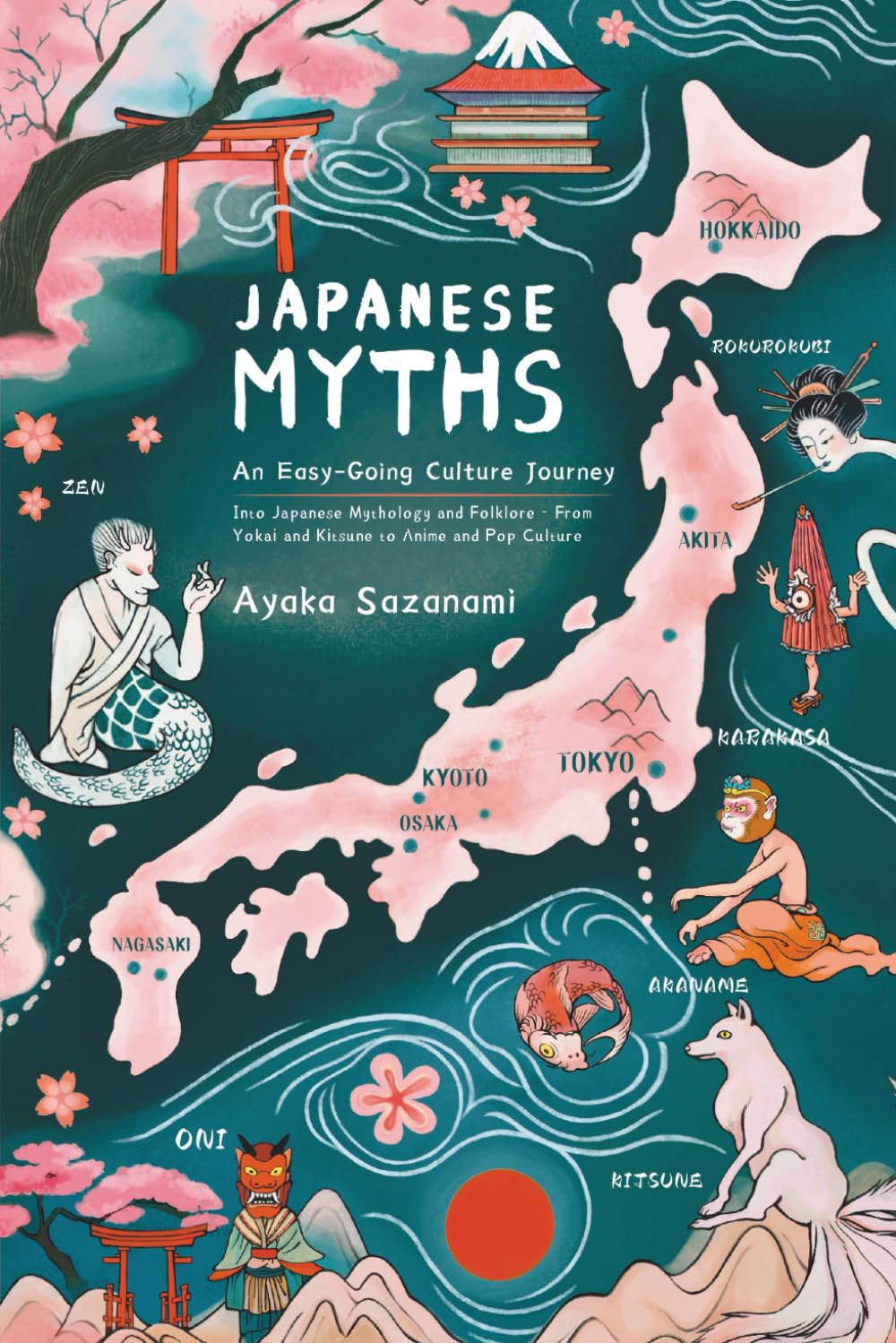 Libro: Japanese Myths: An Easy-Going Culture Journey into Japanese Mythology and Folklore — From Yokai and Kitsune to Anime and Pop Culture
