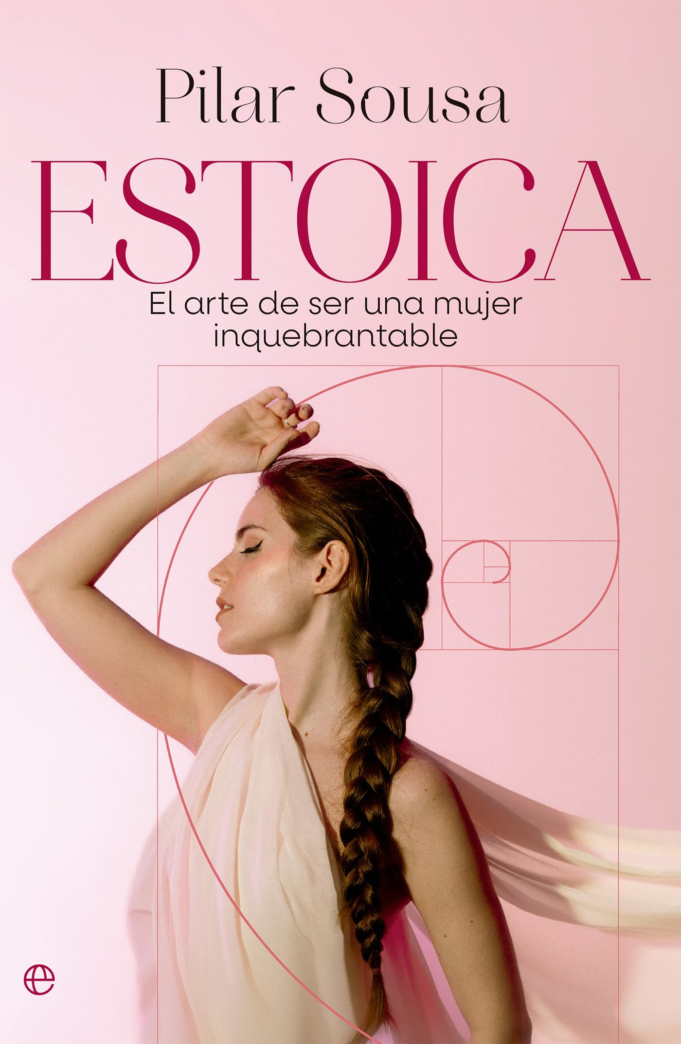 Libro: Estoica: El arte de ser una mujer inquebrantable (Fuera de colección)