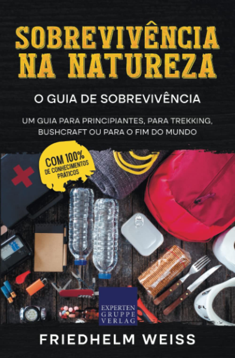 Libro: Sobrevivência na Natureza - O Guia de Sobrevivência: Um guia para principiantes, para trekking, bushcraft ou para o fim do mundo (Portuguese Edition)