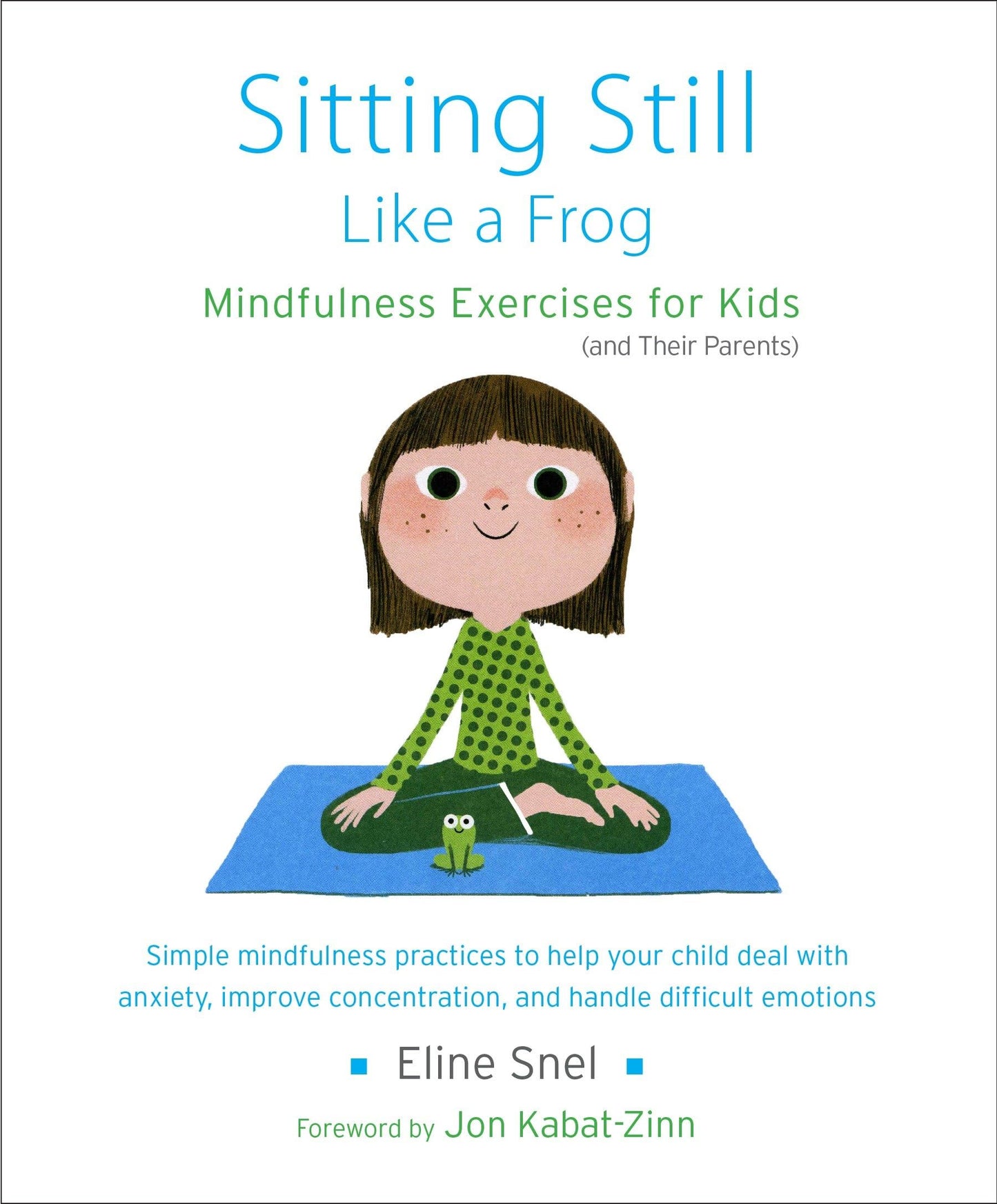 Libro: Sitting Still Like a Frog: Mindfulness Exercises for Kids (and Their Parents)