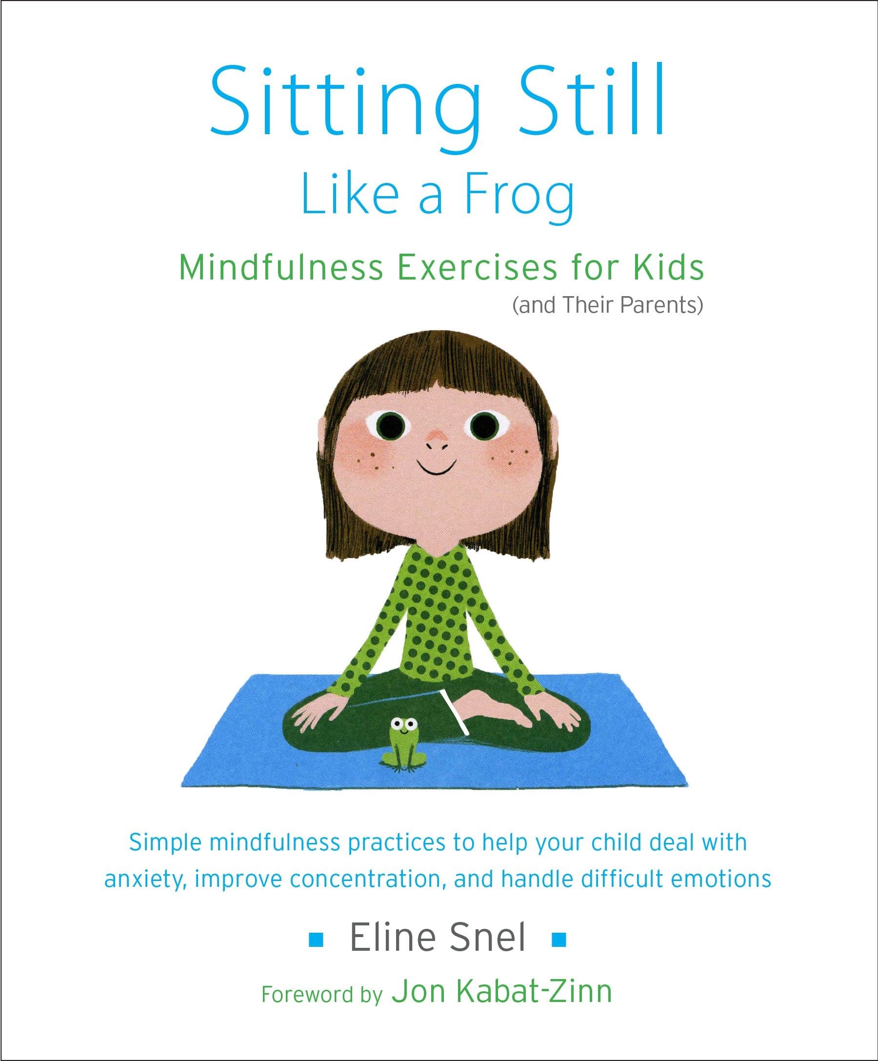 Libro: Sitting Still Like a Frog: Mindfulness Exercises for Kids (and Their Parents)