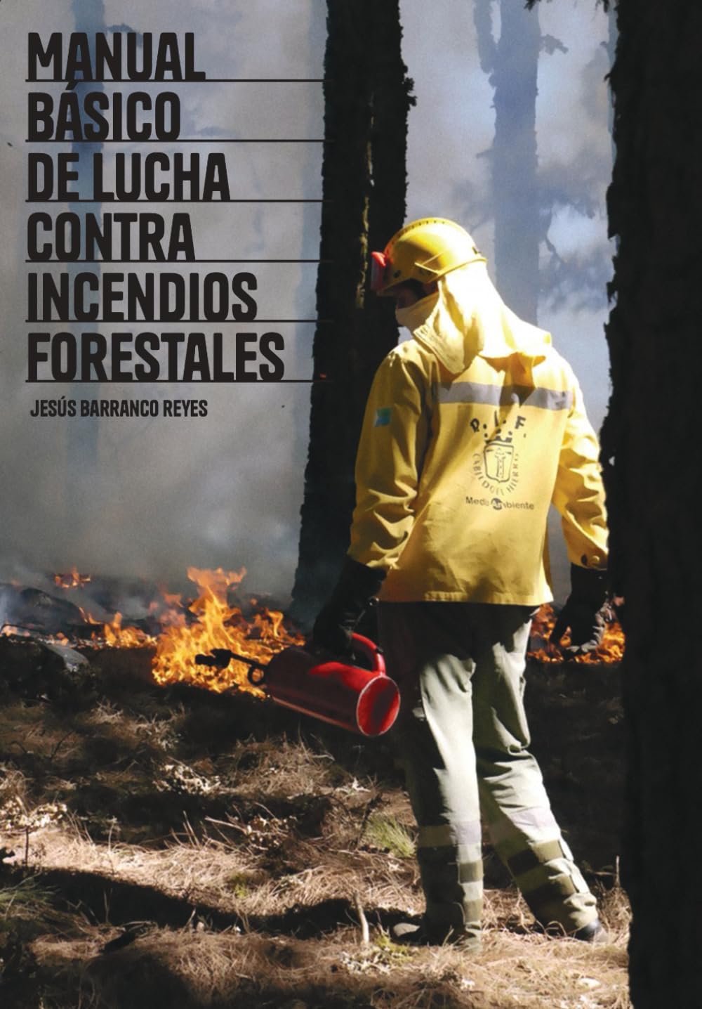 Libro: Manual de Lucha contra Incendios Forestales: Nivel Básico e Intermedio: 2 (Serie Freelance 4.0)