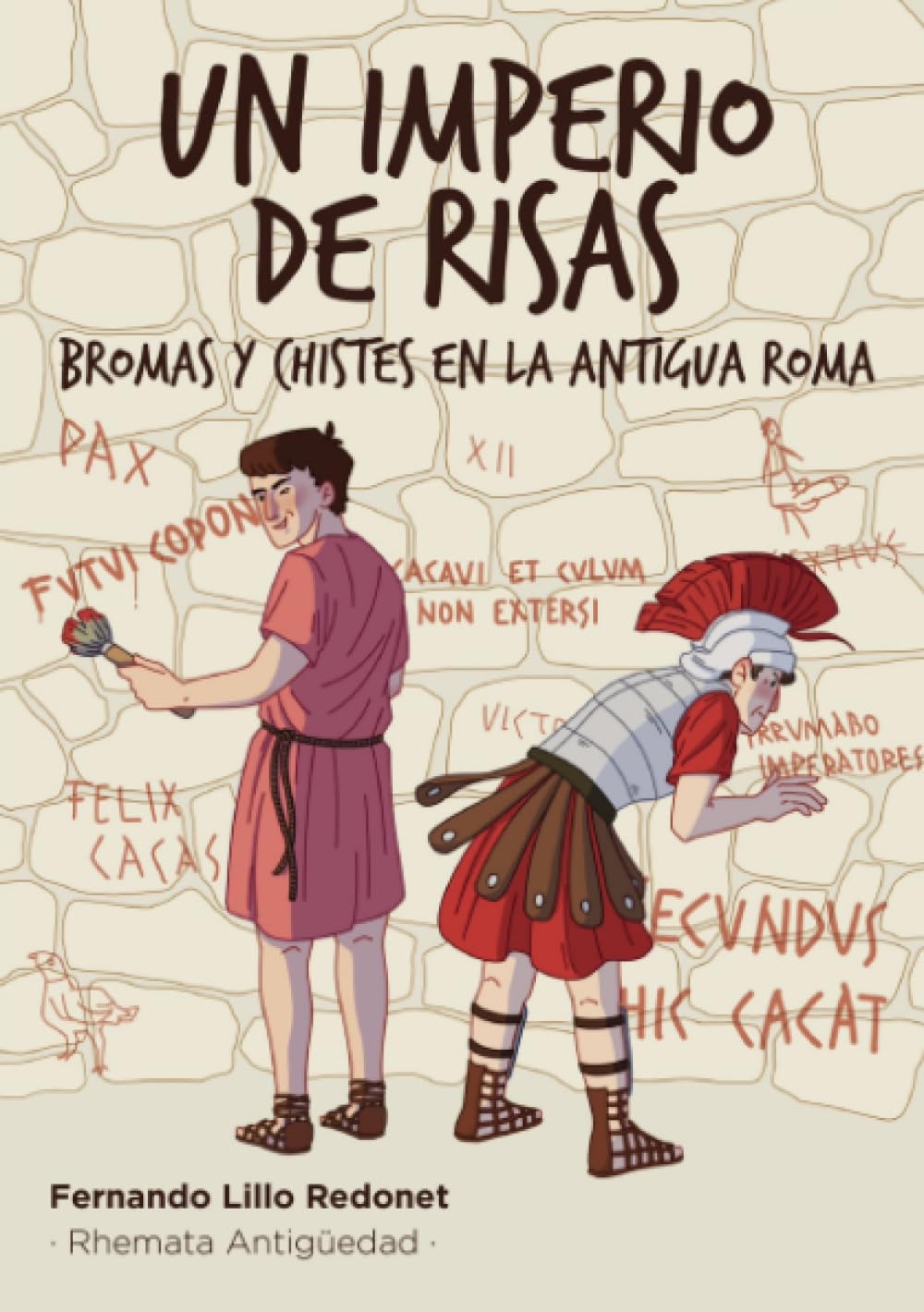 Libro: Un Imperio de risas: Bromas y chistes en la antigua roma: 9 (Rhemata Antigüedad)