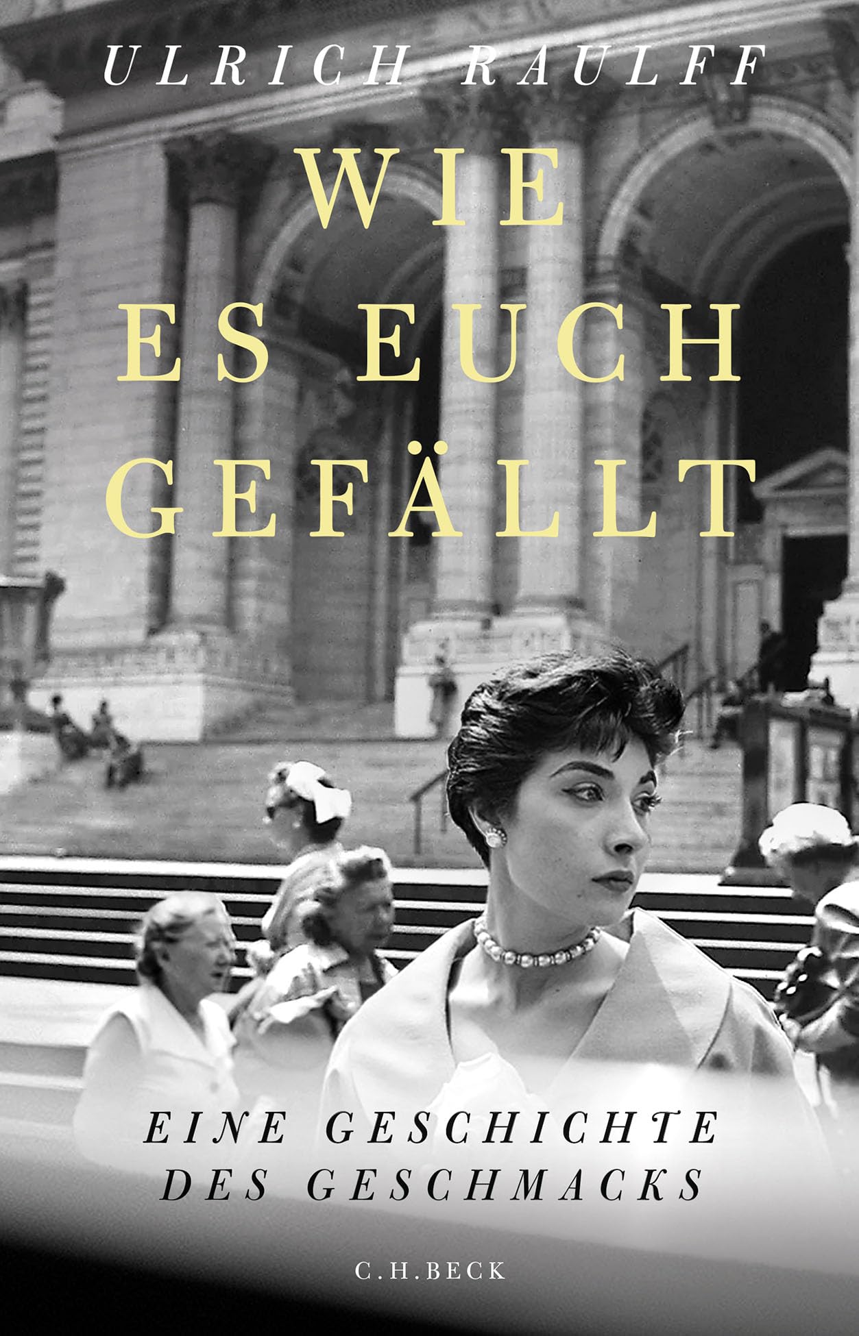 Libro: Wie es euch gefällt: Eine Geschichte des Geschmacks