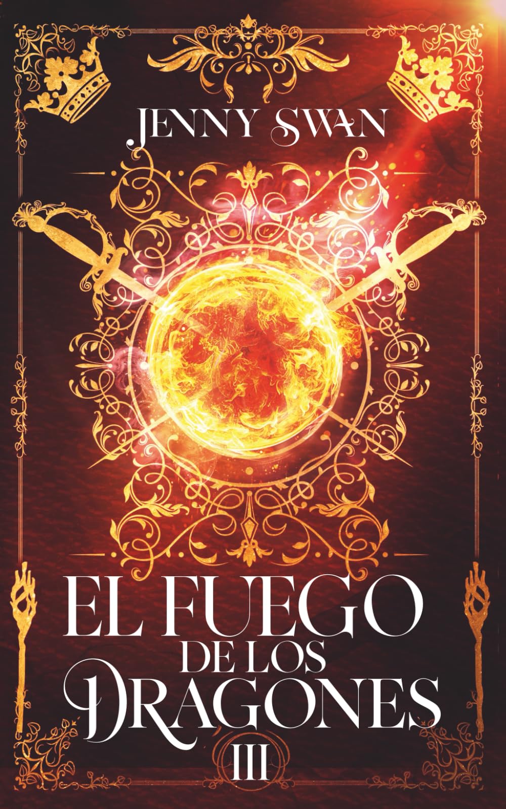Libro: El Fuego de los Dragones: Libro 3 (De Dragones, Amor y Destino)