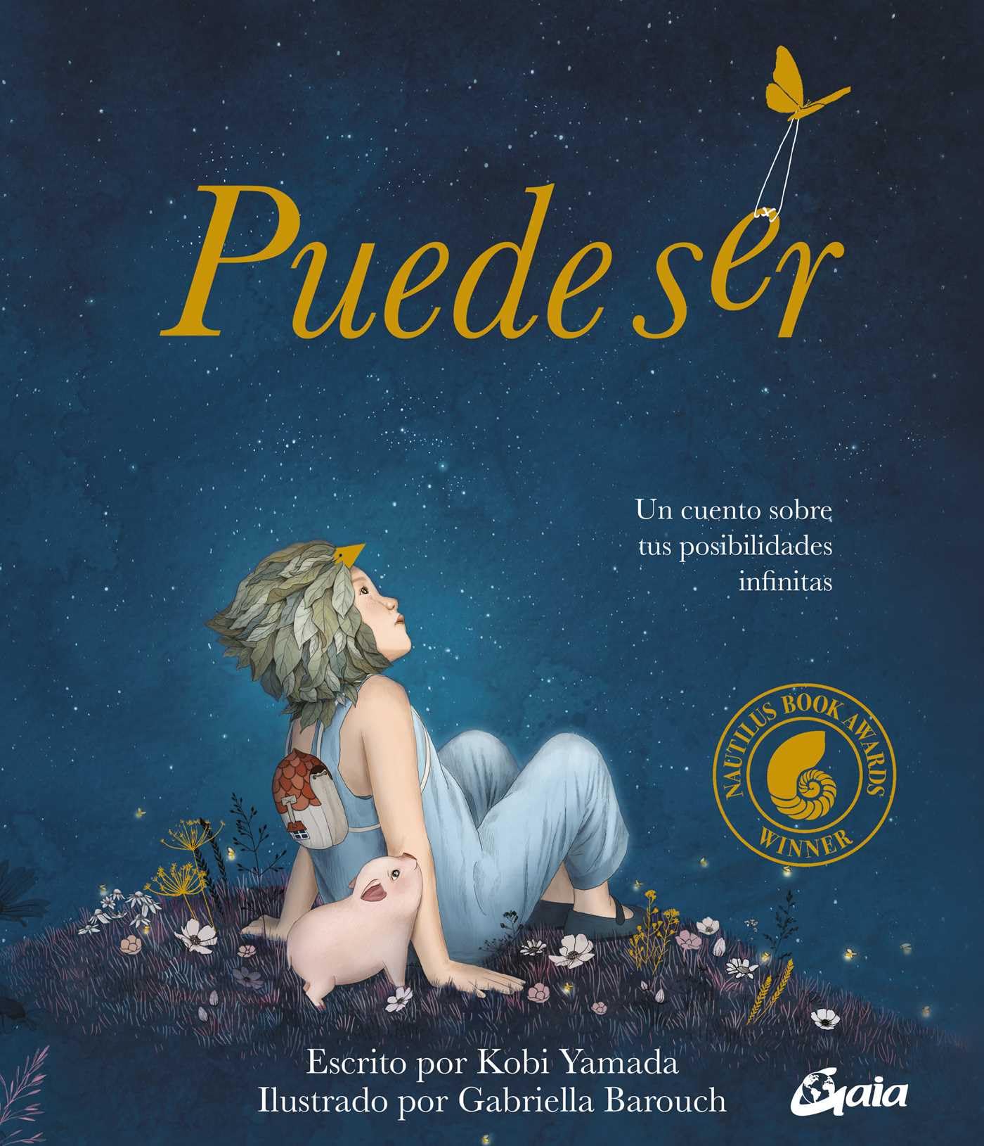 Puede ser: Un cuento sobre tus posibilidades infinitas (Peque Gaia)