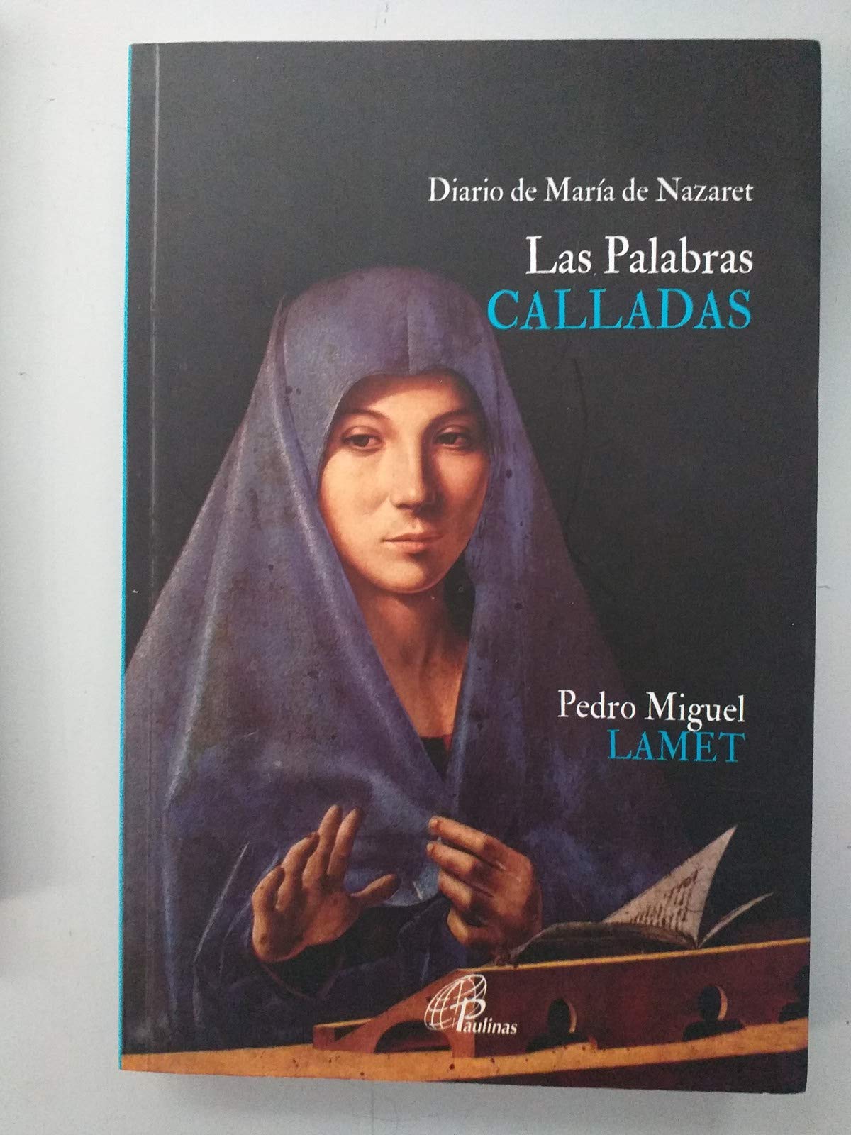 Libro: Las Palabras CALLADAS: Diario de María de Nazaret