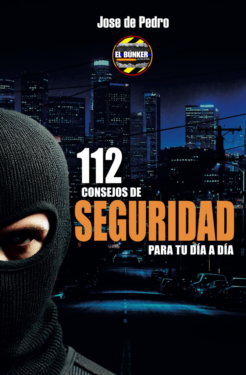 Libro: 112 CONSEJOS DE SEGURIDAD PARA TU DIA A DIA