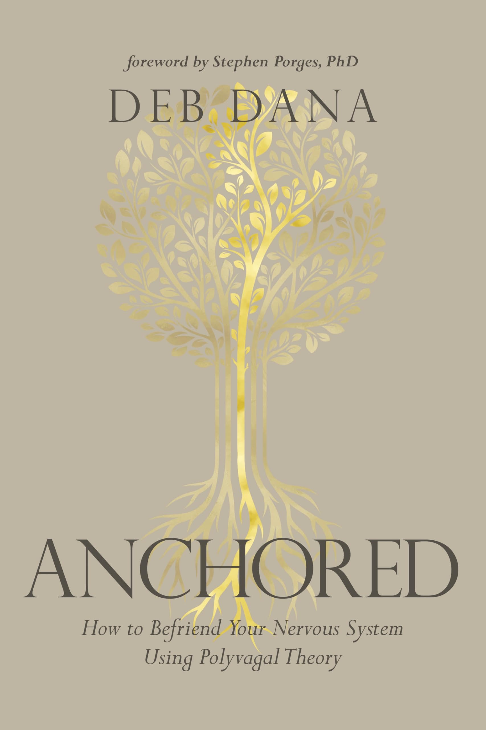Libro: Anchored: How to Befriend Your Nervous System Using Polyvagal Theory
