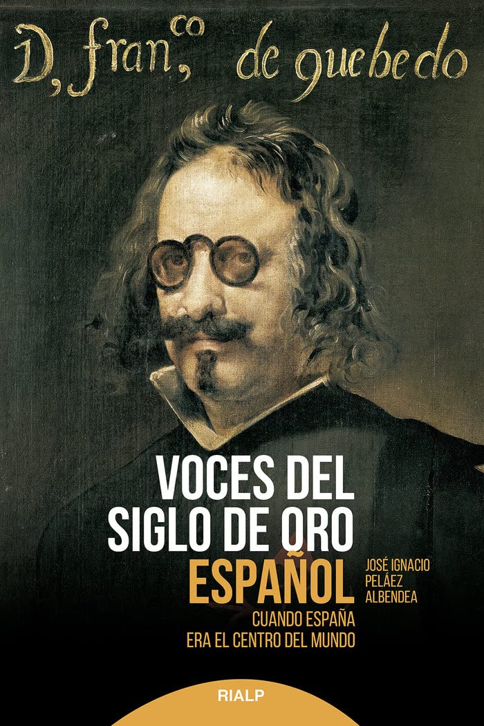 Libro: Voces del Siglo de Oro español: Cuando España era el centro del mundo