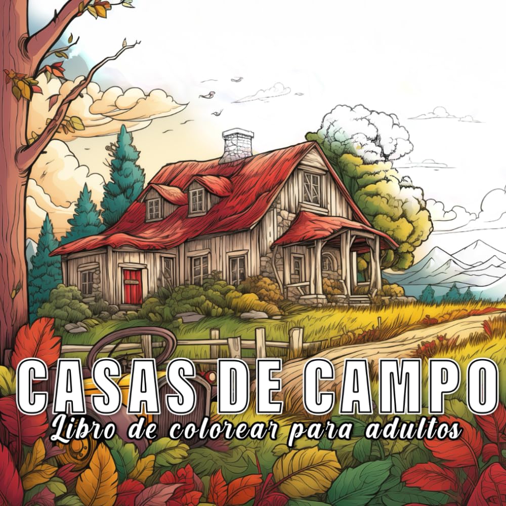 Libro: Casas de campo: libro para colorear para adultos con 60 bocetos de casas de campo.
