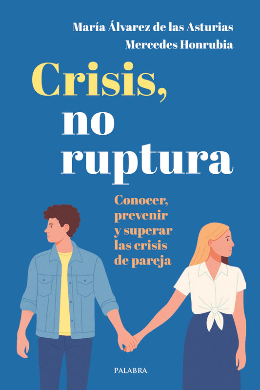 Crisis, no ruptura. Conocer, prevenir y superar las crisis de pareja (Educación y familia)