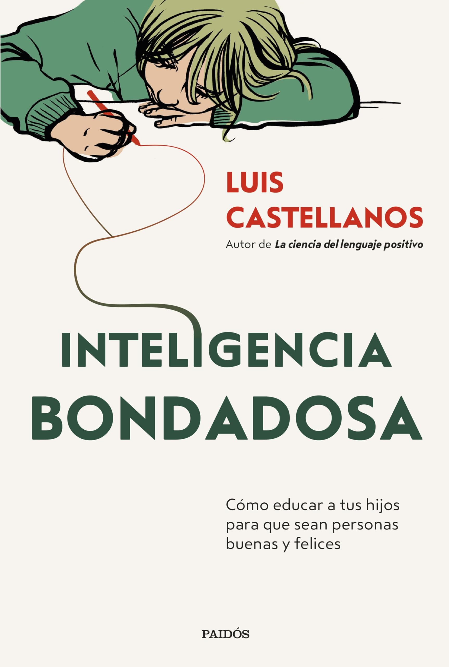 Libro: Inteligencia bondadosa: Cómo educar a tus hijos para que sean personas buenas y felices