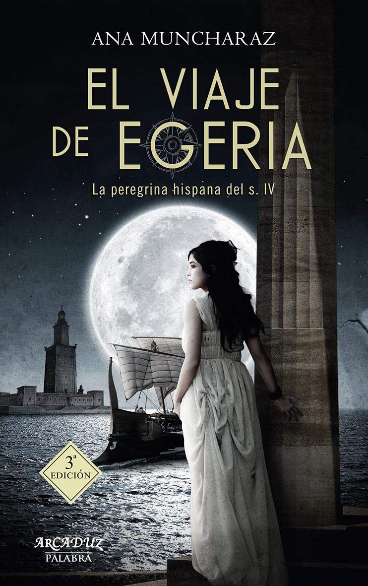 Libro: El viaje de Egeria: La peregrina hispana del siglo IV