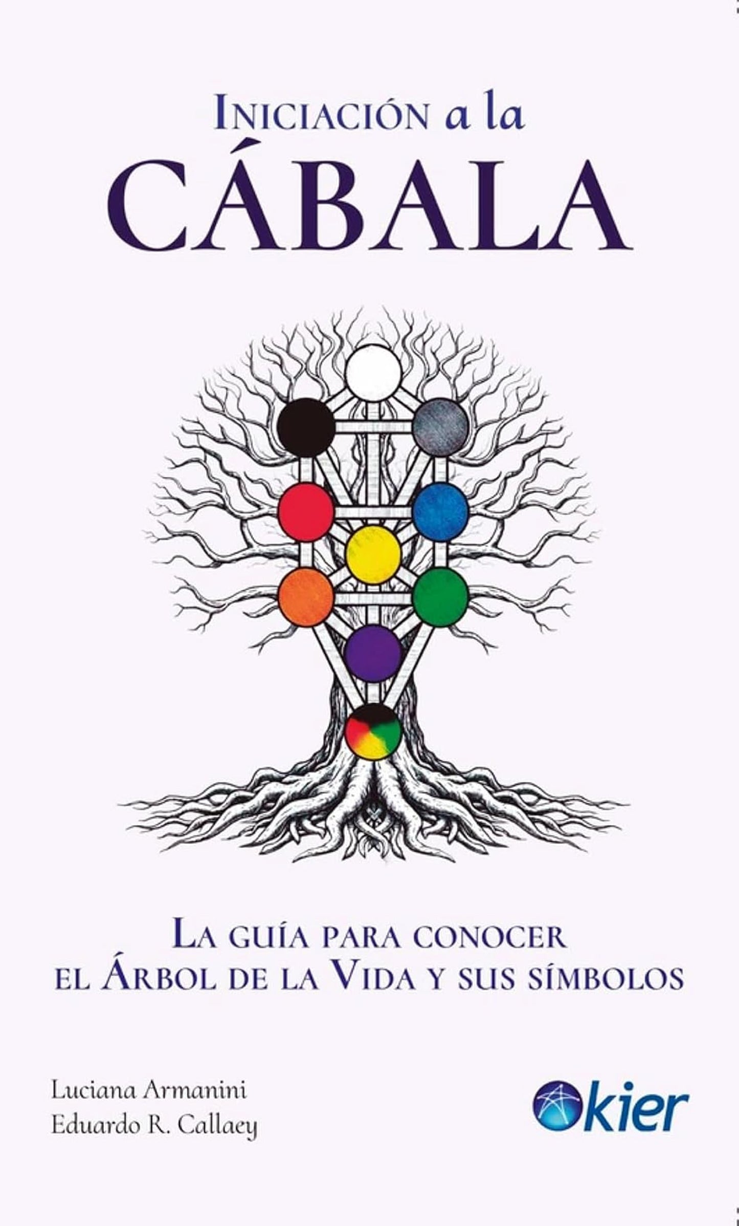 Libro: Iniciación a la Cábala: La guía para conocer el Árbol de la Vida y sus símbolos