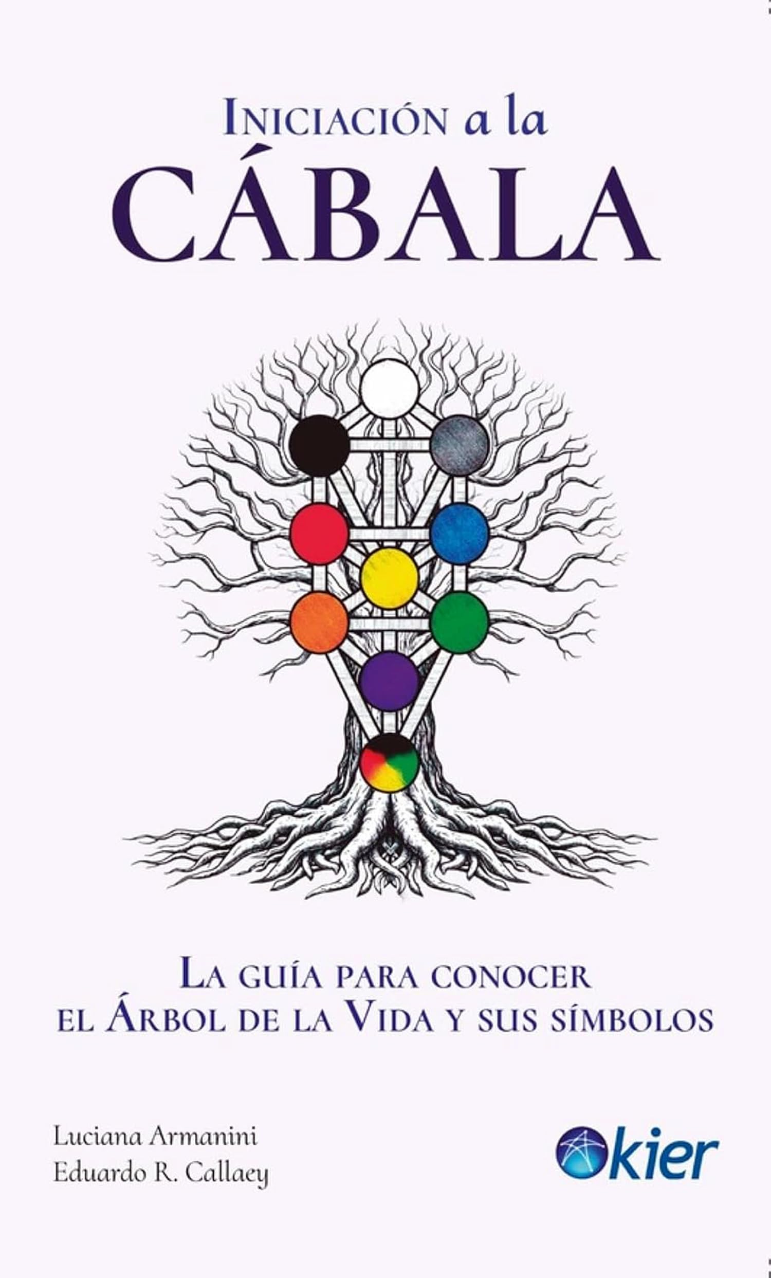 Libro: Iniciación a la Cábala: La guía para conocer el Árbol de la Vida y sus símbolos