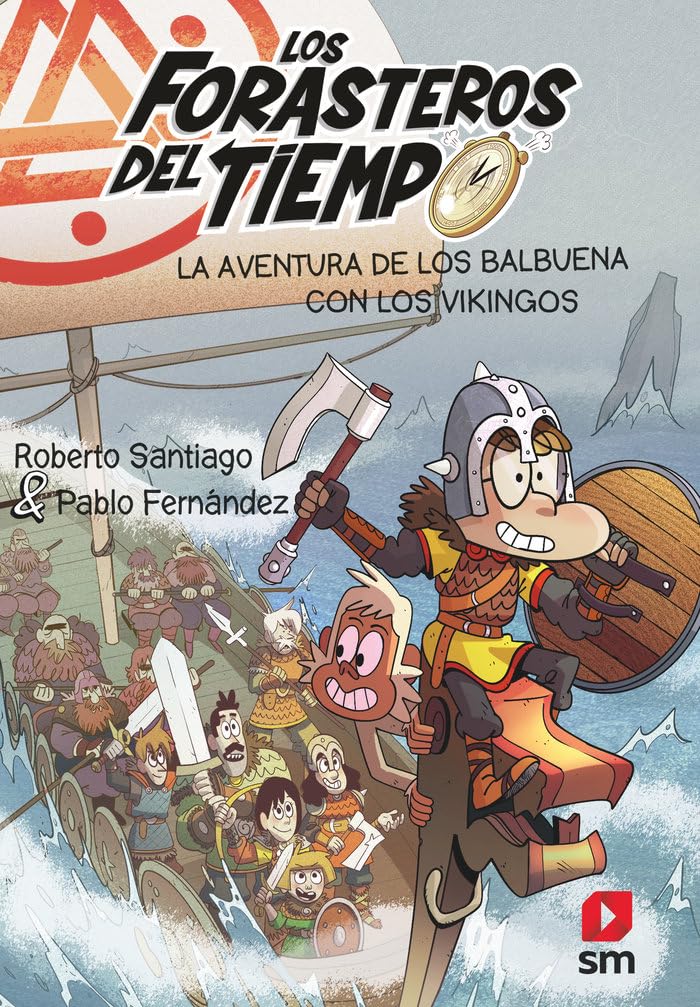 Libro: Los Forasteros del Tiempo 11. La aventura de los Balbuena con los vikingos