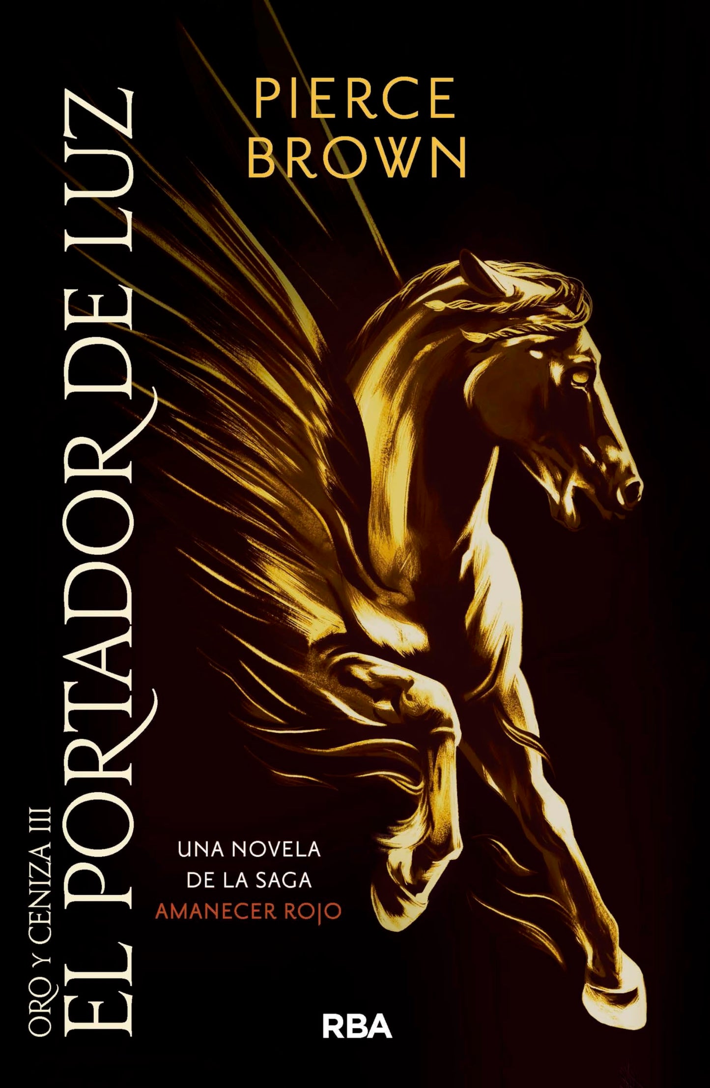 El portador de luz: Saga Amanecer Rojo VI (Novelas ficción)