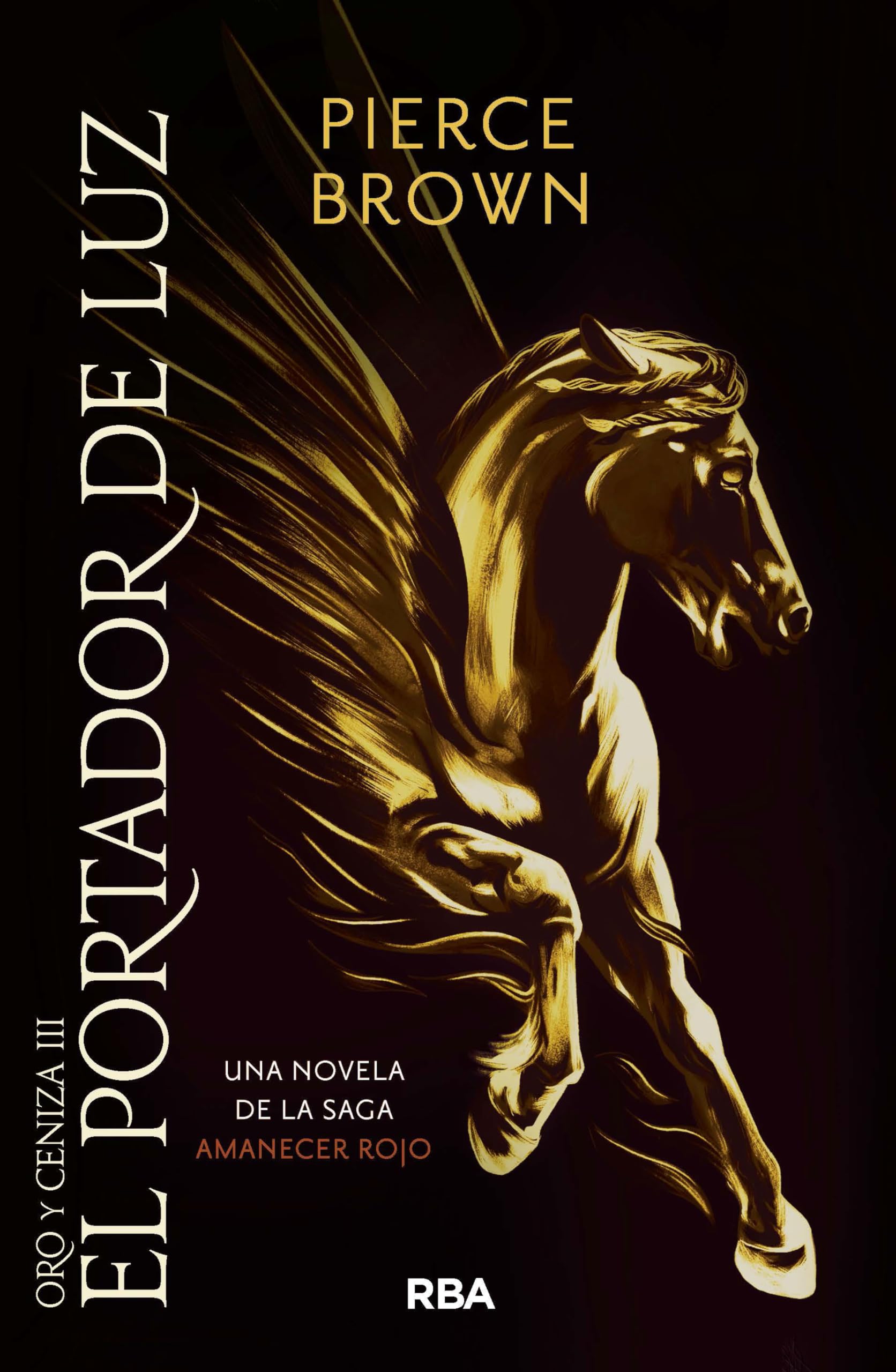 El portador de luz: Saga Amanecer Rojo VI (Novelas ficción)