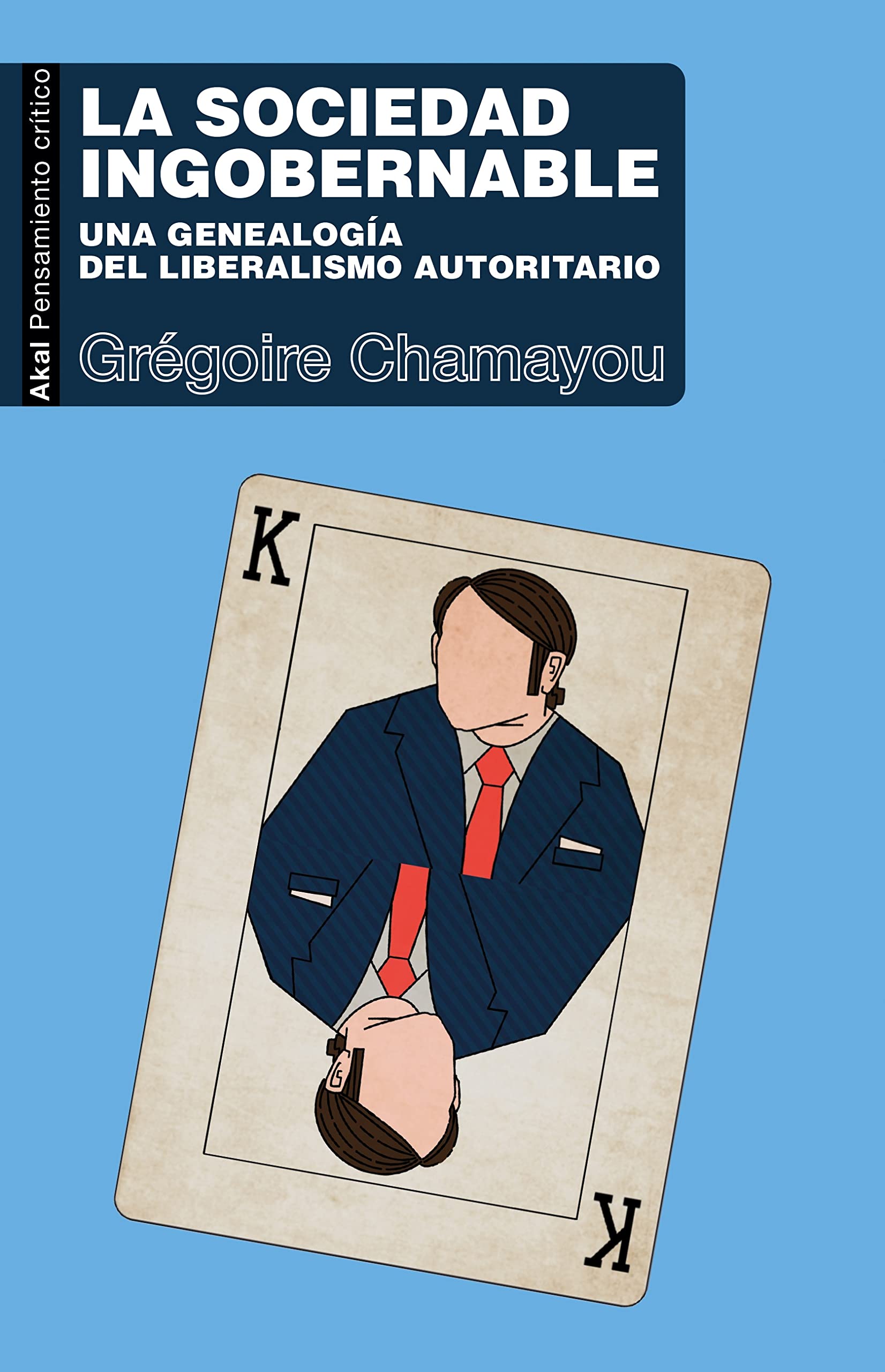 Libro: La sociedad ingobernable: Una genealogía del liberalismo autoritario