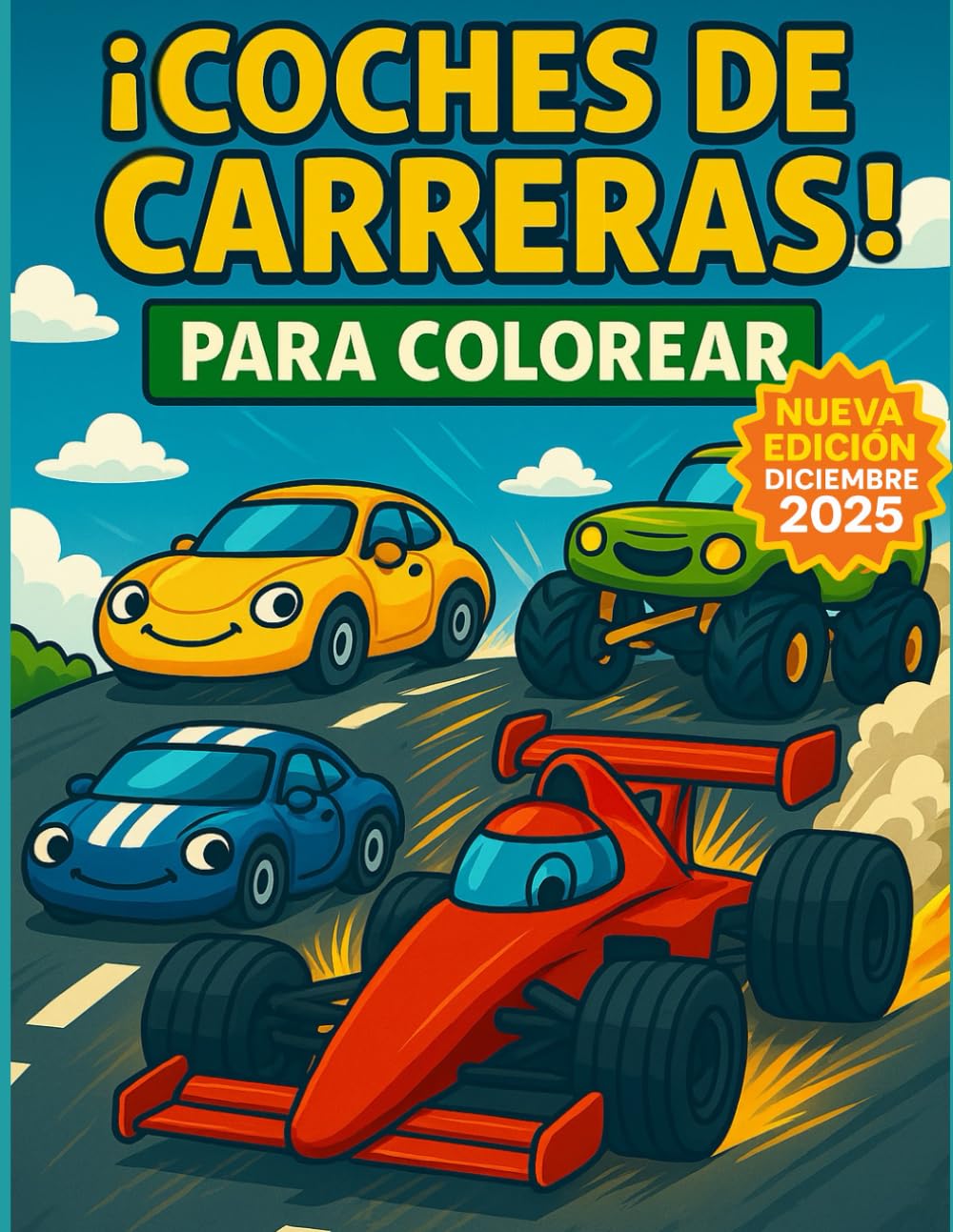 Libro: ¡Coches de Carreras! – Libro para Colorear Niños 3-7 Años: 22 coches de carreras únicos para pintar, con diseño cartoon y páginas grandes (Spanish Edition)
