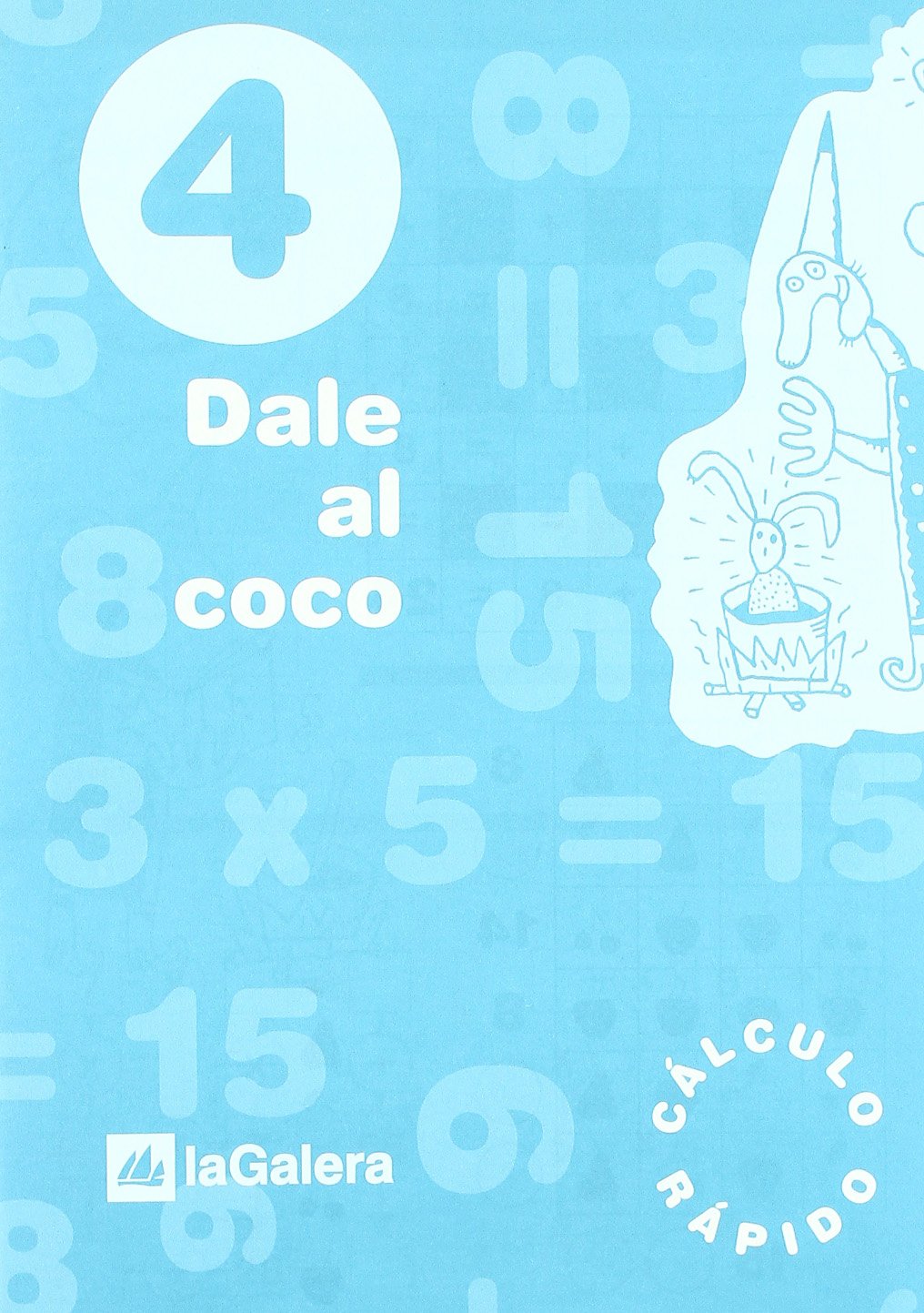 Libro: Dale Al Coco. Cálculo Rápido - Cuaderno 4 [ versión en español]: 404 (Cuadernos Primaria)